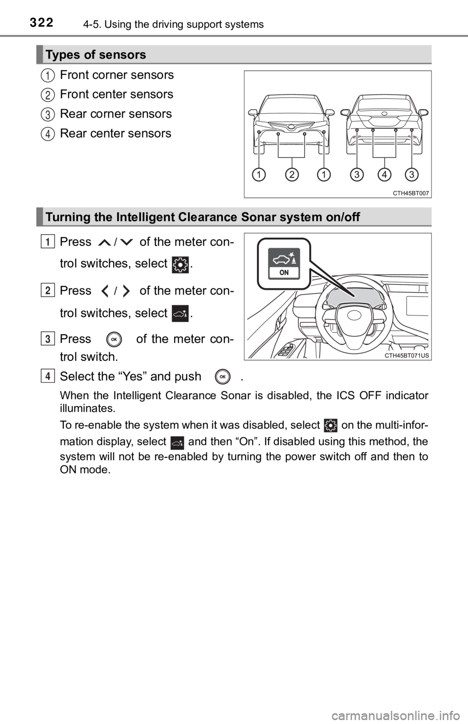 TOYOTA CAMRY HYBRID 2019 Owners Manual (in English) 3224-5. Using the driving support systems
Front corner sensors
Front center sensors
Rear corner sensors
Rear center sensors
Press
/ of the meter con-
trol switches, select .
Press
/ of the meter co TOYOTA CAMRY HYBRID 2019 Owners Manual (in English) 3224-5. Using the driving support systems
Front corner sensors
Front center sensors
Rear corner sensors
Rear center sensors
Press
/ of the meter con-
trol switches, select .
Press
/ of the meter co