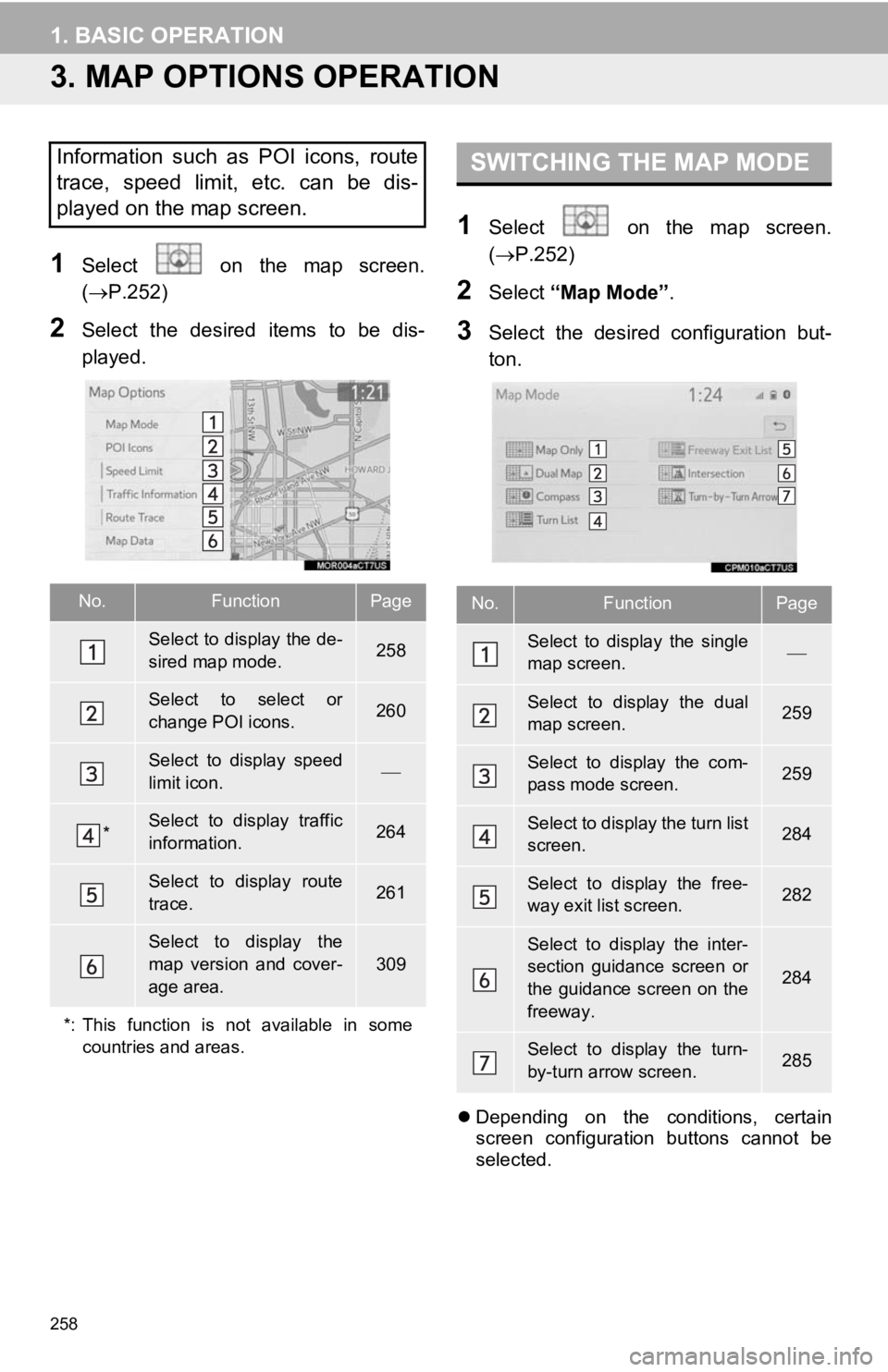 TOYOTA CAMRY HYBRID 2019 Accessories, Audio & Navigation (in English) 258
1. BASIC OPERATION
3. MAP OPTIONS OPERATION
1Select on the map screen.
(P.252)
2Select the desired items to be dis-
played.
1Select on the map screen.
( P.252)
2Select “Ma TOYOTA CAMRY HYBRID 2019 Accessories, Audio & Navigation (in English) 258
1. BASIC OPERATION
3. MAP OPTIONS OPERATION
1Select on the map screen.
(P.252)
2Select the desired items to be dis-
played.
1Select on the map screen.
( P.252)
2Select “Ma