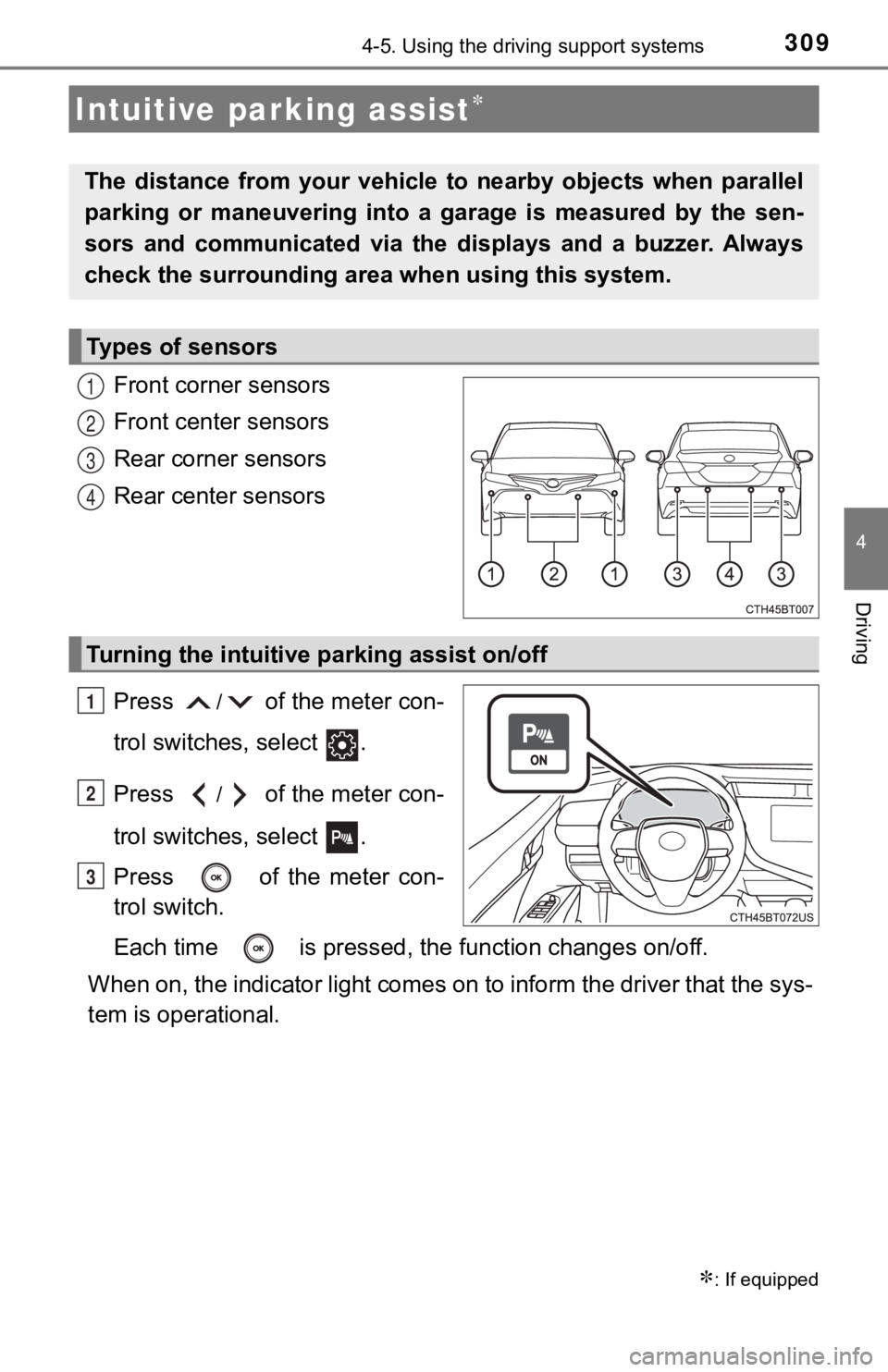 TOYOTA CAMRY HYBRID 2020 (in English) Service Manual 3094-5. Using the driving support systems
4
Driving
Front corner sensors
Front center sensors
Rear corner sensors
Rear center sensors
Press
/ of the meter con-
trol switches, select .
Press
/ of th TOYOTA CAMRY HYBRID 2020 (in English) Service Manual 3094-5. Using the driving support systems
4
Driving
Front corner sensors
Front center sensors
Rear corner sensors
Rear center sensors
Press
/ of the meter con-
trol switches, select .
Press
/ of th