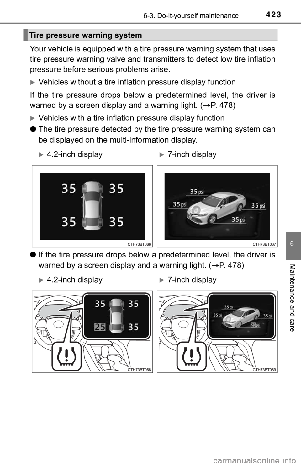 TOYOTA CAMRY HYBRID 2020 Owners Manual (in English) 4236-3. Do-it-yourself maintenance
6
Maintenance and care
Your vehicle is equipped with a tire pressure warning system that uses
tire pressure warning valve and t ransmitters to detect low tire inflat TOYOTA CAMRY HYBRID 2020 Owners Manual (in English) 4236-3. Do-it-yourself maintenance
6
Maintenance and care
Your vehicle is equipped with a tire pressure warning system that uses
tire pressure warning valve and t ransmitters to detect low tire inflat
