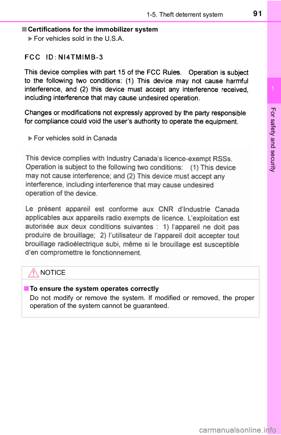TOYOTA CAMRY HYBRID 2020  Owners Manual (in English) 911-5. Theft deterrent system
1
For safety and security
■Certifications for the immobilizer system
For vehicles sold in the U.S.A.
For vehicles sold in Canada
NOTICE
■To ensure the system op