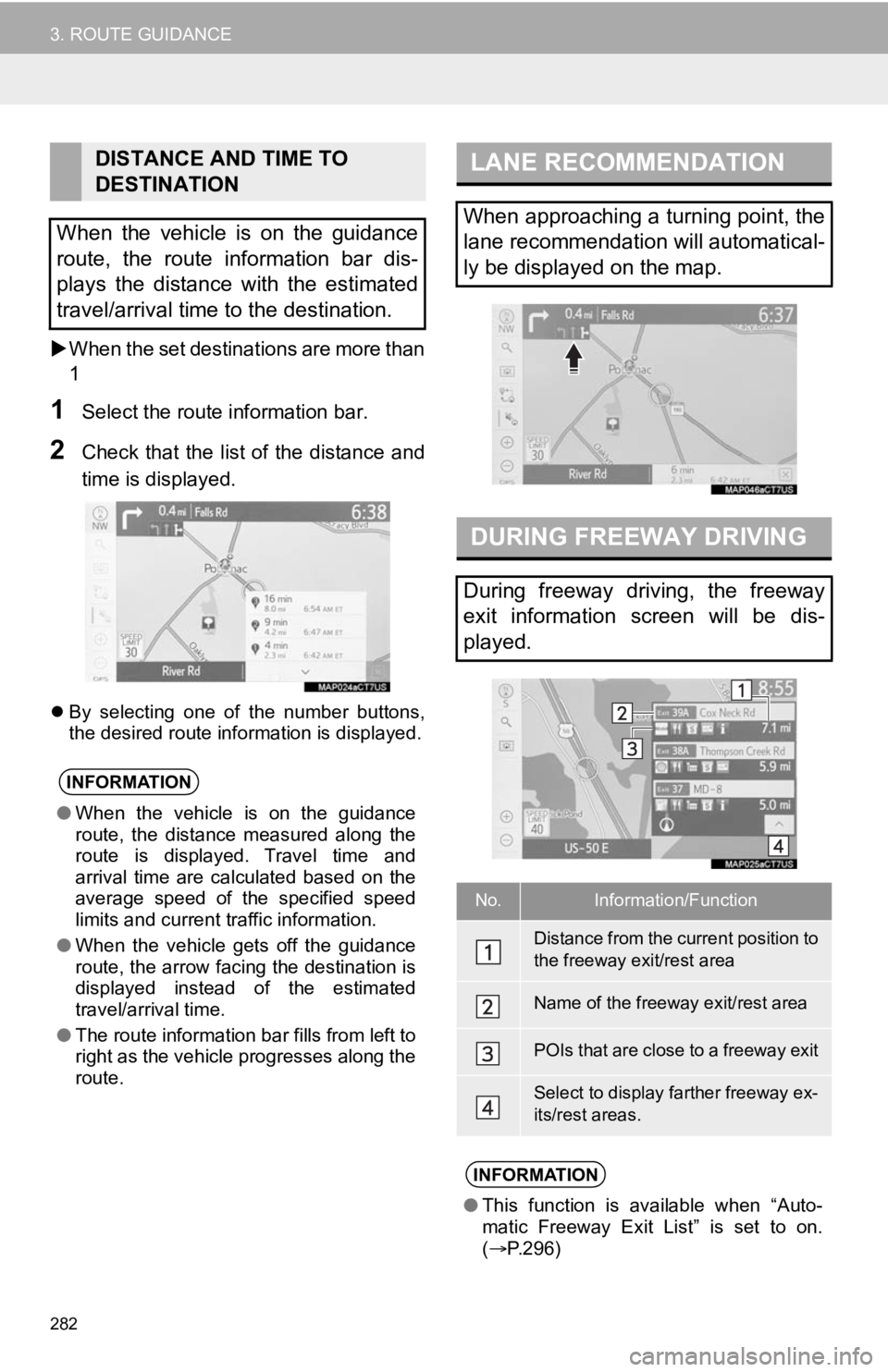 TOYOTA CAMRY HYBRID 2020 Accessories, Audio & Navigation (in English) 282
3. ROUTE GUIDANCE
When the set destinations are more than
1
1Select the route information bar.
2Check that the list of the distance and
time is displayed.
By selecting one of the numbe TOYOTA CAMRY HYBRID 2020 Accessories, Audio & Navigation (in English) 282
3. ROUTE GUIDANCE
When the set destinations are more than
1
1Select the route information bar.
2Check that the list of the distance and
time is displayed.
By selecting one of the numbe