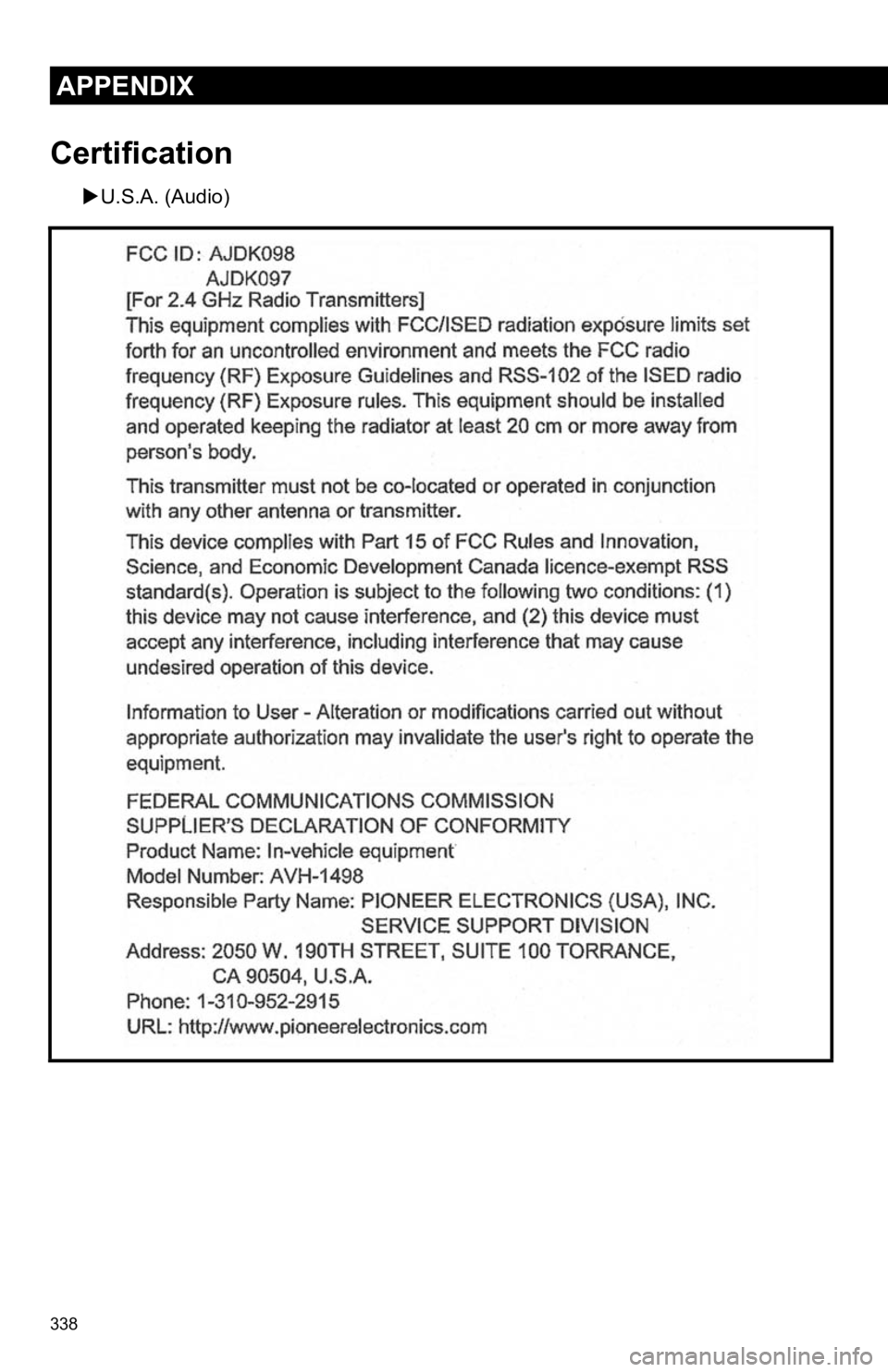 TOYOTA CAMRY HYBRID 2020 Accessories, Audio & Navigation (in English) 338
APPENDIX
Certification
U.S.A. (Audio) TOYOTA CAMRY HYBRID 2020 Accessories, Audio & Navigation (in English) 338
APPENDIX
Certification
U.S.A. (Audio)