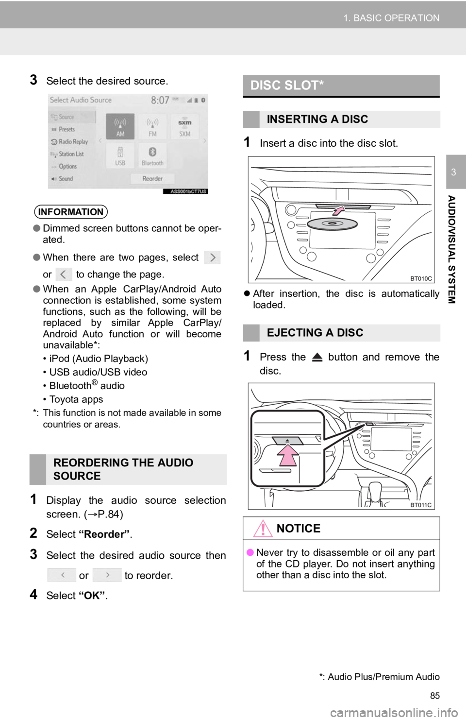 TOYOTA CAMRY HYBRID 2020 Accessories, Audio & Navigation (in English) 85
1. BASIC OPERATION
AUDIO/VISUAL SYSTEM
3
3Select the desired source.
1Display the audio source selection
screen. (P.84)
2Select “Reorder” .
3Select the desired audio source then
or TOYOTA CAMRY HYBRID 2020 Accessories, Audio & Navigation (in English) 85
1. BASIC OPERATION
AUDIO/VISUAL SYSTEM
3
3Select the desired source.
1Display the audio source selection
screen. (P.84)
2Select “Reorder” .
3Select the desired audio source then
or