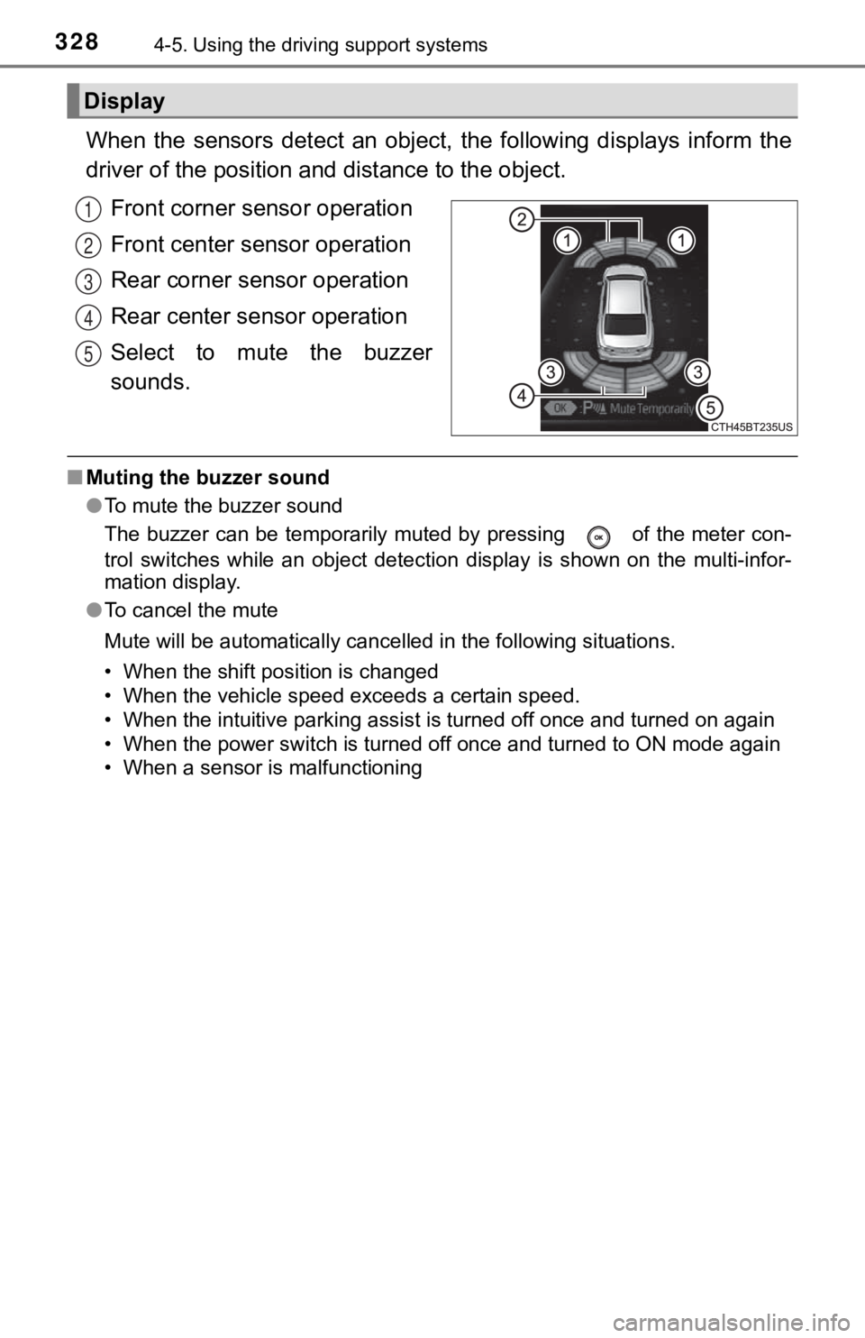 TOYOTA CAMRY HYBRID 2021 Owners Manual (in English) 3284-5. Using the driving support systems
When the sensors detect an object, the following displays infor m the
driver of the position a nd distance to the object.
Front corner sensor operat TOYOTA CAMRY HYBRID 2021 Owners Manual (in English) 3284-5. Using the driving support systems
When the sensors detect an object, the following displays infor m the
driver of the position a nd distance to the object.
Front corner sensor operat