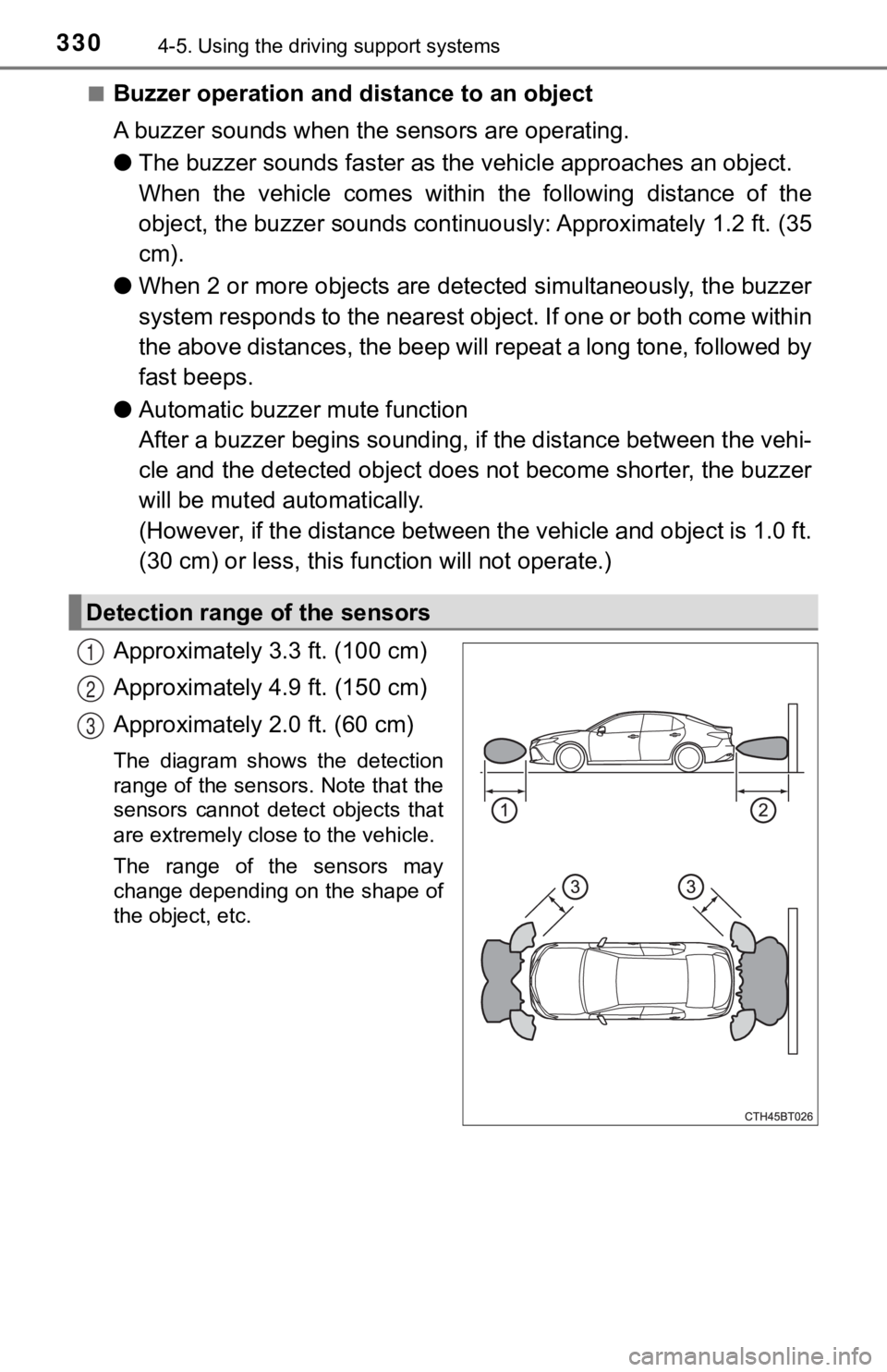TOYOTA CAMRY HYBRID 2021 Owners Manual (in English) 3304-5. Using the driving support systems
■Buzzer operation and distance to an object
A buzzer sounds when the sensors are operating.
● The buzzer sounds faster as the vehicle approaches an obj TOYOTA CAMRY HYBRID 2021 Owners Manual (in English) 3304-5. Using the driving support systems
■Buzzer operation and distance to an object
A buzzer sounds when the sensors are operating.
● The buzzer sounds faster as the vehicle approaches an obj