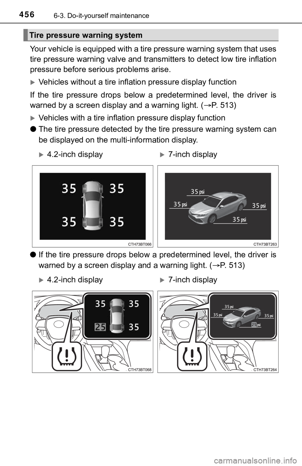 TOYOTA CAMRY HYBRID 2021 Owners Manual (in English) 4566-3. Do-it-yourself maintenance
Your vehicle is equipped with a tire pressure warning system that uses
tire pressure warning valve and t ransmitters to detect low tire inflation
pressure before ser TOYOTA CAMRY HYBRID 2021 Owners Manual (in English) 4566-3. Do-it-yourself maintenance
Your vehicle is equipped with a tire pressure warning system that uses
tire pressure warning valve and t ransmitters to detect low tire inflation
pressure before ser