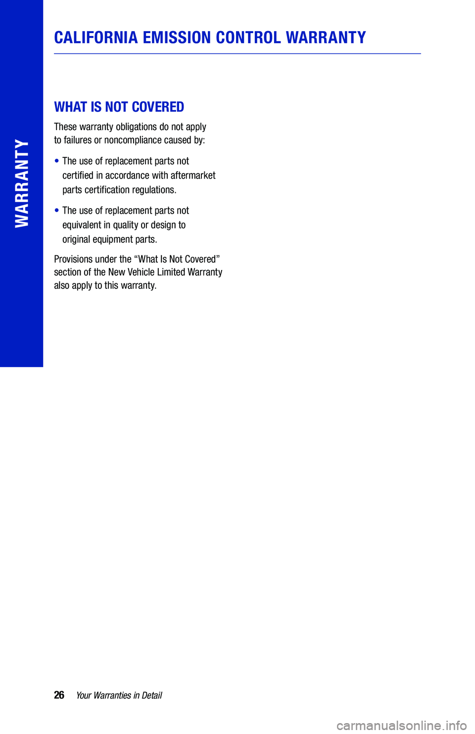 TOYOTA CAMRY HYBRID 2021 Warranties & Maintenance Guides (in English) CALIFORNIA EMISSION CONTROL WARRANTY
WHAT IS NOT COVERED
64436_19-TCS-14194_TXT.indd 2664436_19-TCS-14194_TXT.indd 268/20/20 2:56 PM8/20/20 2:56 PM TOYOTA CAMRY HYBRID 2021 Warranties & Maintenance Guides (in English) CALIFORNIA EMISSION CONTROL WARRANTY
WHAT IS NOT COVERED
64436_19-TCS-14194_TXT.indd 2664436_19-TCS-14194_TXT.indd 268/20/20 2:56 PM8/20/20 2:56 PM