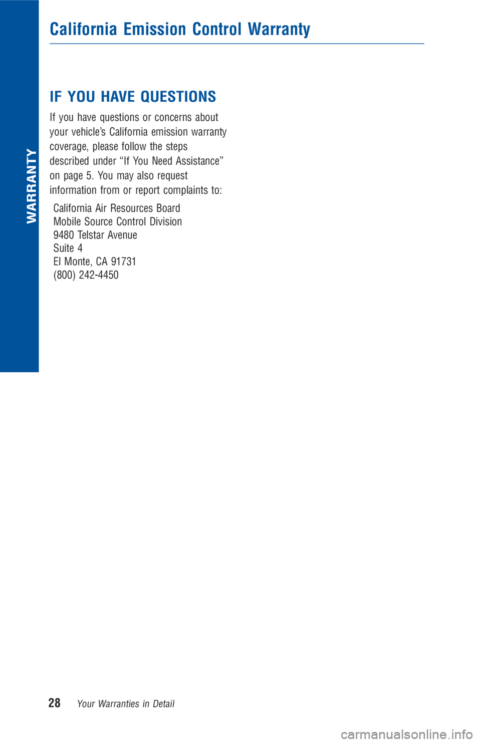 TOYOTA COROLLA 2018 Warranties & Maintenance Guides (in English) IF YOU HAVE QUESTIONS
If you have questions or concerns about
your vehicle’s California emission warranty
coverage, please follow the steps
described under “If You Need Assistance”
on page 5. Yo TOYOTA COROLLA 2018 Warranties & Maintenance Guides (in English) IF YOU HAVE QUESTIONS
If you have questions or concerns about
your vehicle’s California emission warranty
coverage, please follow the steps
described under “If You Need Assistance”
on page 5. Yo