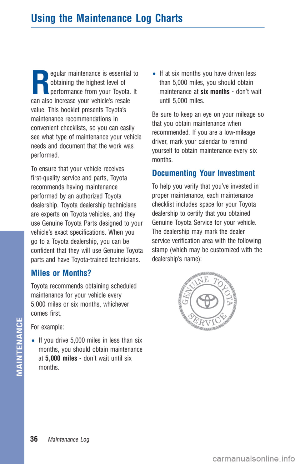 TOYOTA COROLLA 2018 Warranties & Maintenance Guides (in English) R
egular maintenance is essential to
obtaining the highest level of
performance from your Toyota. It
can also increase your vehicle’s resale
value. This booklet presents Toyota’s
maintenance recom TOYOTA COROLLA 2018 Warranties & Maintenance Guides (in English) R
egular maintenance is essential to
obtaining the highest level of
performance from your Toyota. It
can also increase your vehicle’s resale
value. This booklet presents Toyota’s
maintenance recom