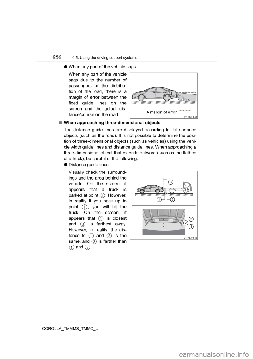 TOYOTA COROLLA 2019  Owners Manual (in English) 2524-5. Using the driving support systems
COROLLA_TMMMS_TMMC_U
●When any part of the vehicle sags
When  any  part  of  the  vehicle
sags  due  to  the  number  of
passengers  or  the  distribu-
tion