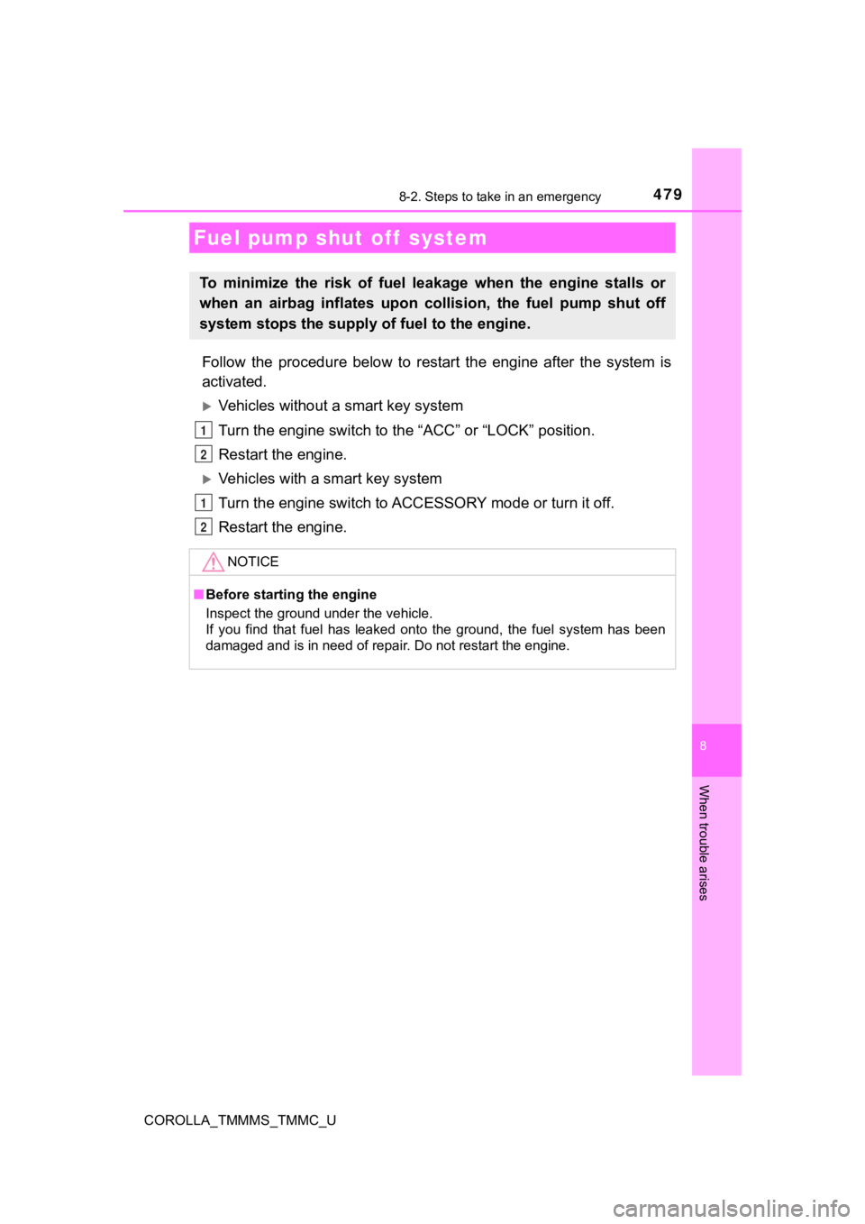 TOYOTA COROLLA 2019 Owners Manual (in English) 4798-2. Steps to take in an emergency
8
When trouble arises
COROLLA_TMMMS_TMMC_U
Follow the procedure below to restart the engine after the system is
activated.
Vehicles without a smart TOYOTA COROLLA 2019 Owners Manual (in English) 4798-2. Steps to take in an emergency
8
When trouble arises
COROLLA_TMMMS_TMMC_U
Follow the procedure below to restart the engine after the system is
activated.
Vehicles without a smart