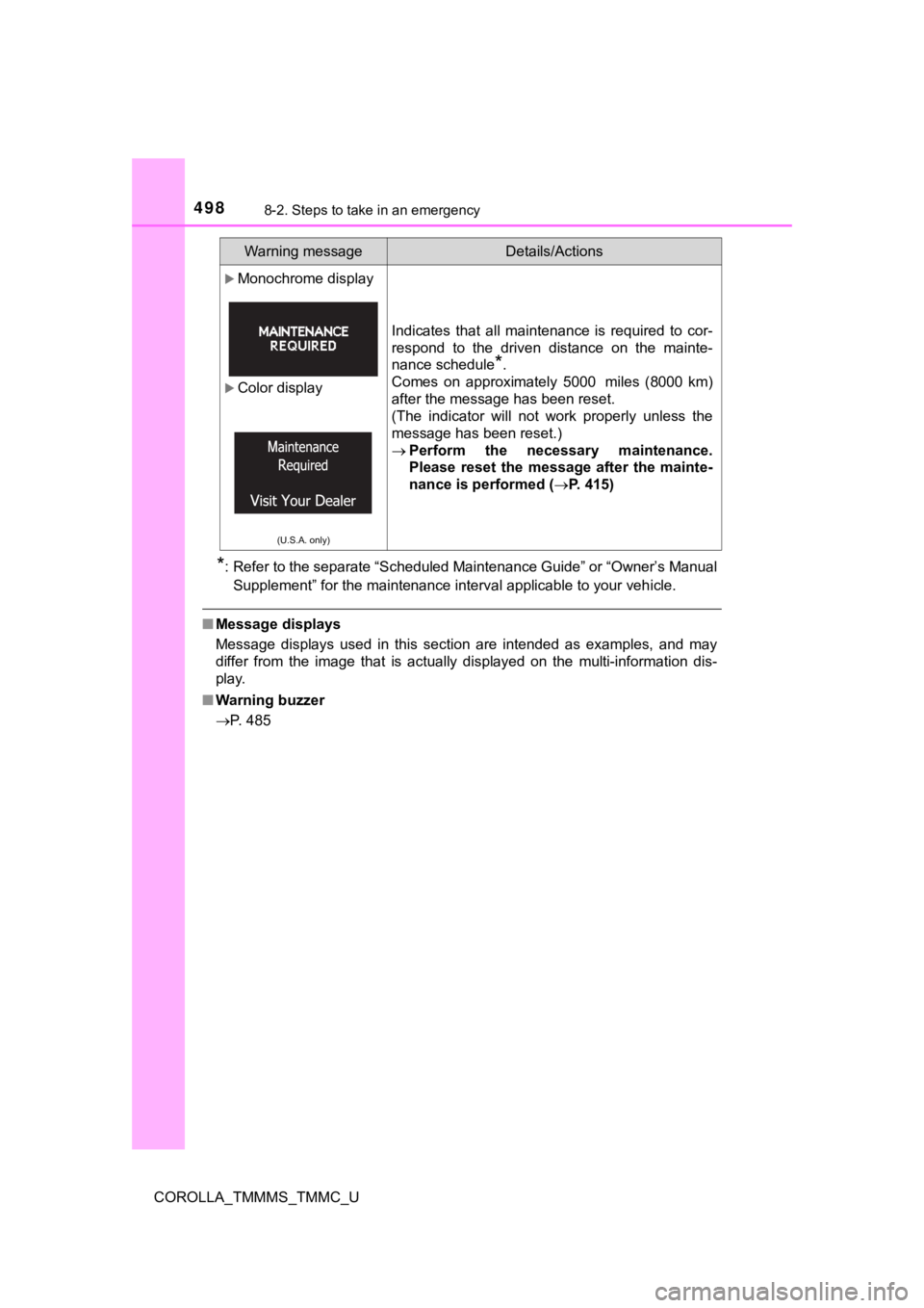 TOYOTA COROLLA 2019 Owners Manual (in English) 4988-2. Steps to take in an emergency
COROLLA_TMMMS_TMMC_U
*: Refer to the separate “Scheduled Maintenance Guide” or “Owner’s Manual
Supplement” for the maintenance interval applicable to yo TOYOTA COROLLA 2019 Owners Manual (in English) 4988-2. Steps to take in an emergency
COROLLA_TMMMS_TMMC_U
*: Refer to the separate “Scheduled Maintenance Guide” or “Owner’s Manual
Supplement” for the maintenance interval applicable to yo