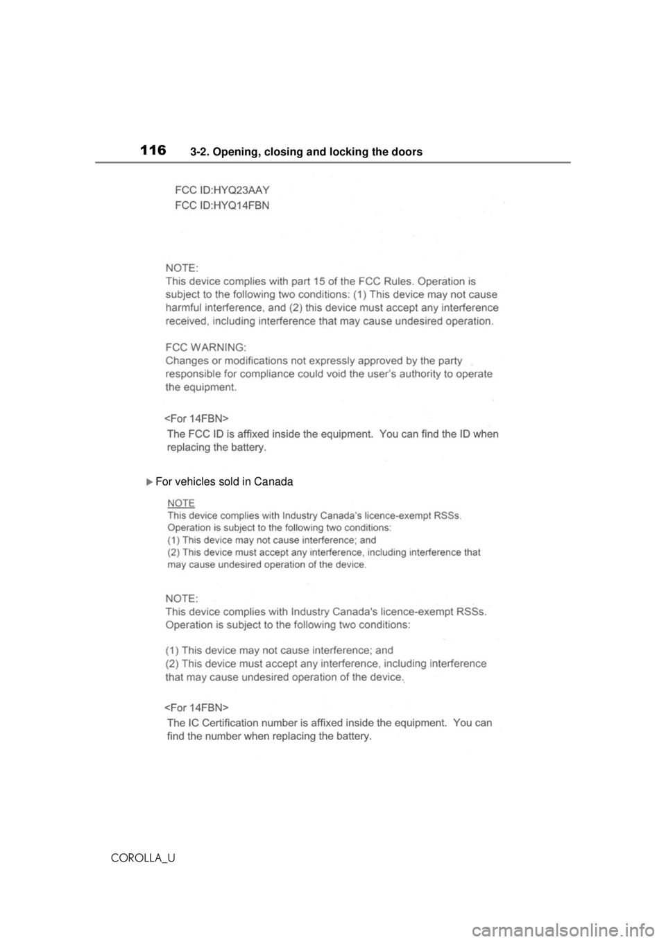 TOYOTA COROLLA 2020 Owners Manual (in English) 1163-2. Opening, closing and locking the doors
COROLLA_U
For vehicles sold in Canada TOYOTA COROLLA 2020 Owners Manual (in English) 1163-2. Opening, closing and locking the doors
COROLLA_U
For vehicles sold in Canada