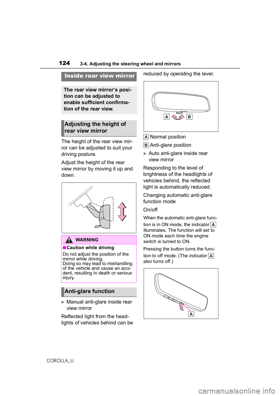TOYOTA COROLLA 2020 Owners Manual (in English) 1243-4. Adjusting the steering wheel and mirrors
COROLLA_U
The height of the rear view mir-
ror can be adjusted to suit your
driving posture.
Adjust the height of the rear
view mirror by moving it u TOYOTA COROLLA 2020 Owners Manual (in English) 1243-4. Adjusting the steering wheel and mirrors
COROLLA_U
The height of the rear view mir-
ror can be adjusted to suit your
driving posture.
Adjust the height of the rear
view mirror by moving it u