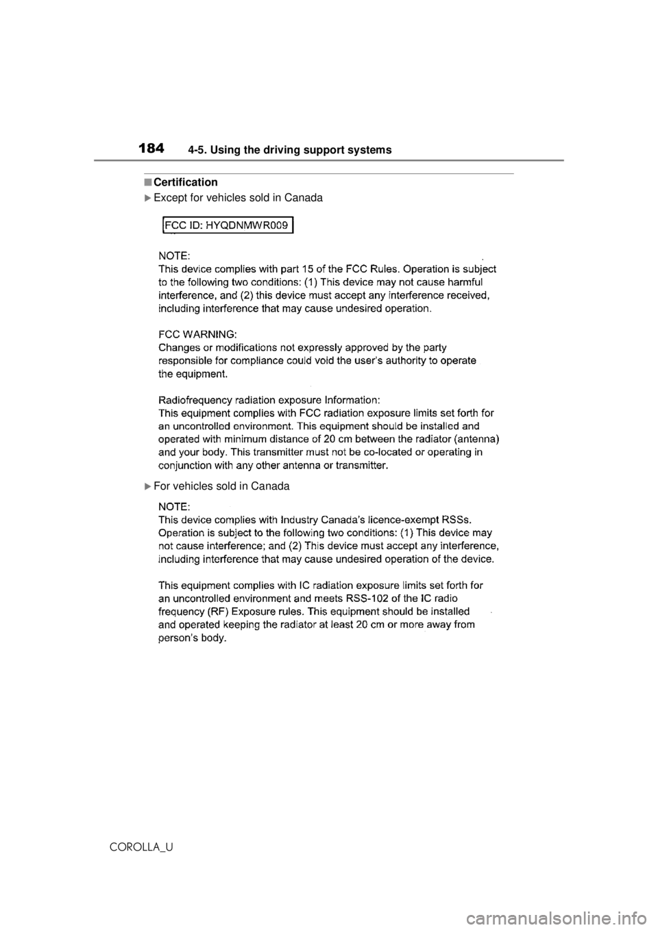 TOYOTA COROLLA 2020  Owners Manual (in English) 1844-5. Using the driving support systems
COROLLA_U
■Certification
Except for vehicles sold in Canada
For vehicles sold in Canada 