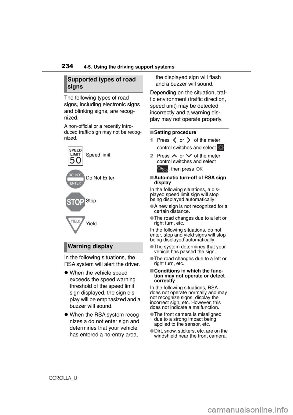 TOYOTA COROLLA 2020 (in English) Owners Manual 2344-5. Using the driving support systems
COROLLA_U
The following types of road
signs, including electronic signs
and blinking signs, are recog-
nized.
A non-official or a recently intro-
duced traf TOYOTA COROLLA 2020 (in English) Owners Manual 2344-5. Using the driving support systems
COROLLA_U
The following types of road
signs, including electronic signs
and blinking signs, are recog-
nized.
A non-official or a recently intro-
duced traf
