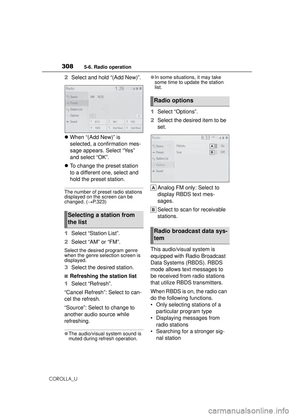 TOYOTA COROLLA 2020 Owners Manual (in English) 3085-6. Radio operation
COROLLA_U
2Select and hold “(Add New)”.
When “(Add New)” is
selected, a confirmation mes-
sage appears. Select “Yes”
and select “OK”.
To change the pr TOYOTA COROLLA 2020 Owners Manual (in English) 3085-6. Radio operation
COROLLA_U
2Select and hold “(Add New)”.
When “(Add New)” is
selected, a confirmation mes-
sage appears. Select “Yes”
and select “OK”.
To change the pr