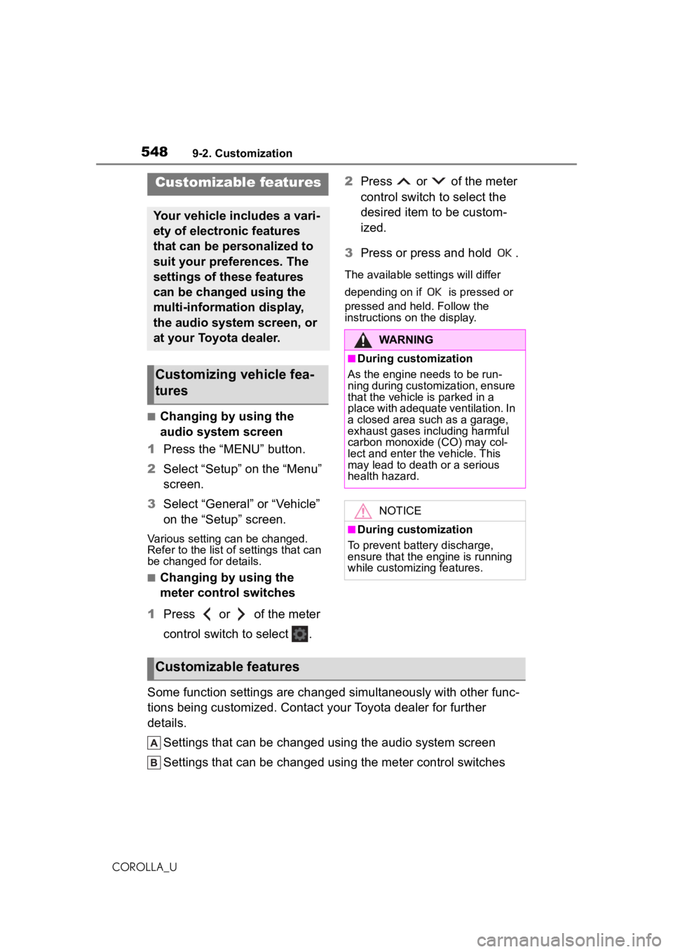 TOYOTA COROLLA 2020  Owners Manual (in English) 5489-2. Customization
COROLLA_U
9-2.Customization
■Changing by using the 
audio system screen
1 Press the “MENU” button.
2 Select “Setup” on the “Menu” 
screen.
3 Select “General” or