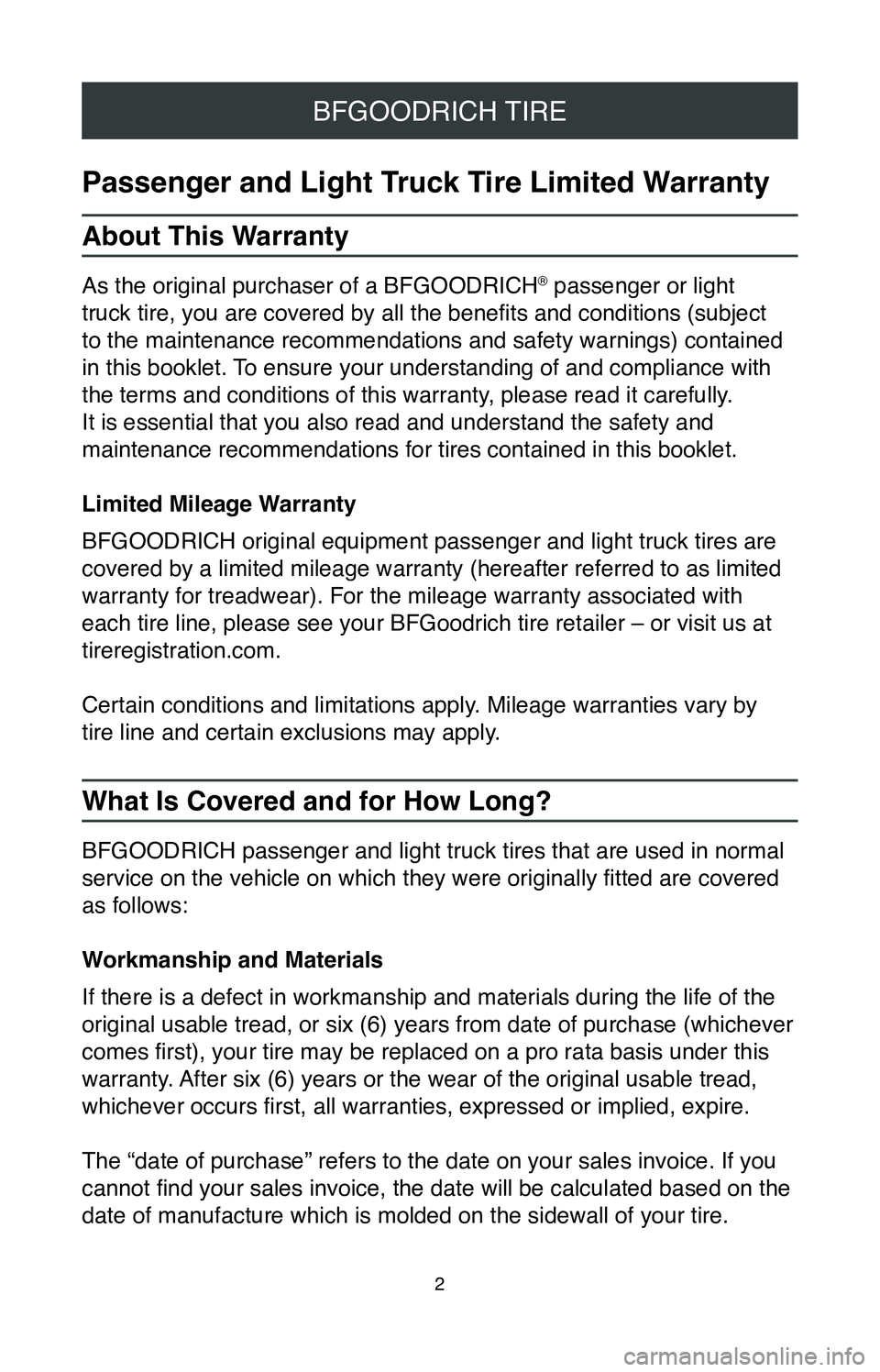 TOYOTA COROLLA 2020  Warranties & Maintenance Guides (in English) 2
BFGOODRICH TIRE
Passenger and Light Truck Tire Limited Warranty
About This Warranty
As the original purchaser of a BFGOODRICH® passenger or light 
truck tire, you are covered by all the benefits an