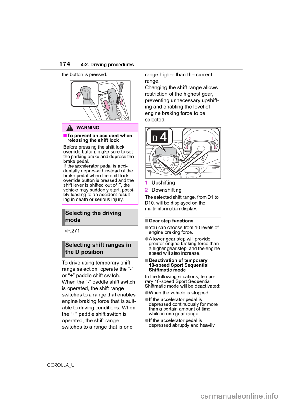 TOYOTA COROLLA 2021  Owners Manual (in English) 1744-2. Driving procedures
COROLLA_Uthe button is pressed.

P. 2 7 1
To drive using temporary shift 
range selection, operate the “-” 
or “+” paddle shift switch. 
When the “-” paddle s