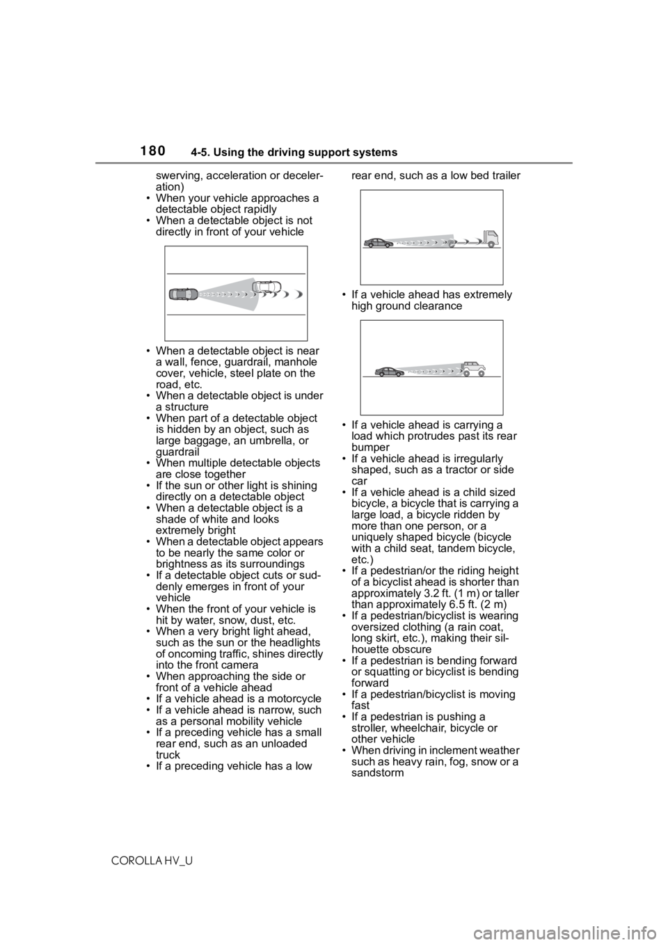 TOYOTA COROLLA HYBRID 2020  Owners Manual (in English) 1804-5. Using the driving support systems
COROLLA HV_Uswerving, accelera
tion or deceler-
ation)
• When your vehicle approaches a 
detectable object rapidly
• When a detectable object is not  dire