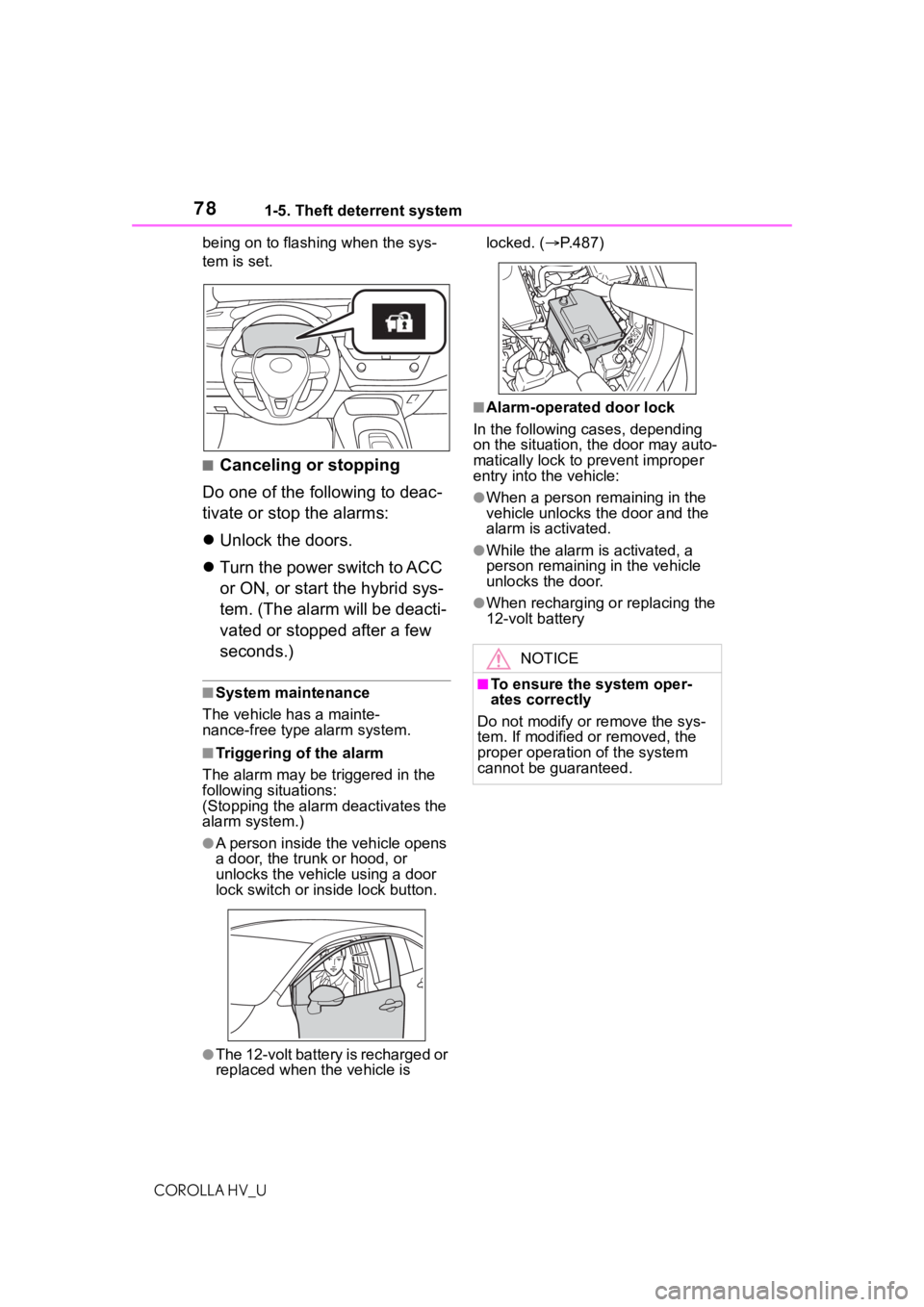 TOYOTA COROLLA HYBRID 2020 (in English) Manual PDF 781-5. Theft deterrent system
COROLLA HV_Ubeing on to flashing when the sys-
tem is set.
■Canceling or stopping
Do one of the following to deac-
tivate or stop the alarms:
Unlock the doors.
TOYOTA COROLLA HYBRID 2020 (in English) Manual PDF 781-5. Theft deterrent system
COROLLA HV_Ubeing on to flashing when the sys-
tem is set.
■Canceling or stopping
Do one of the following to deac-
tivate or stop the alarms:
Unlock the doors.
