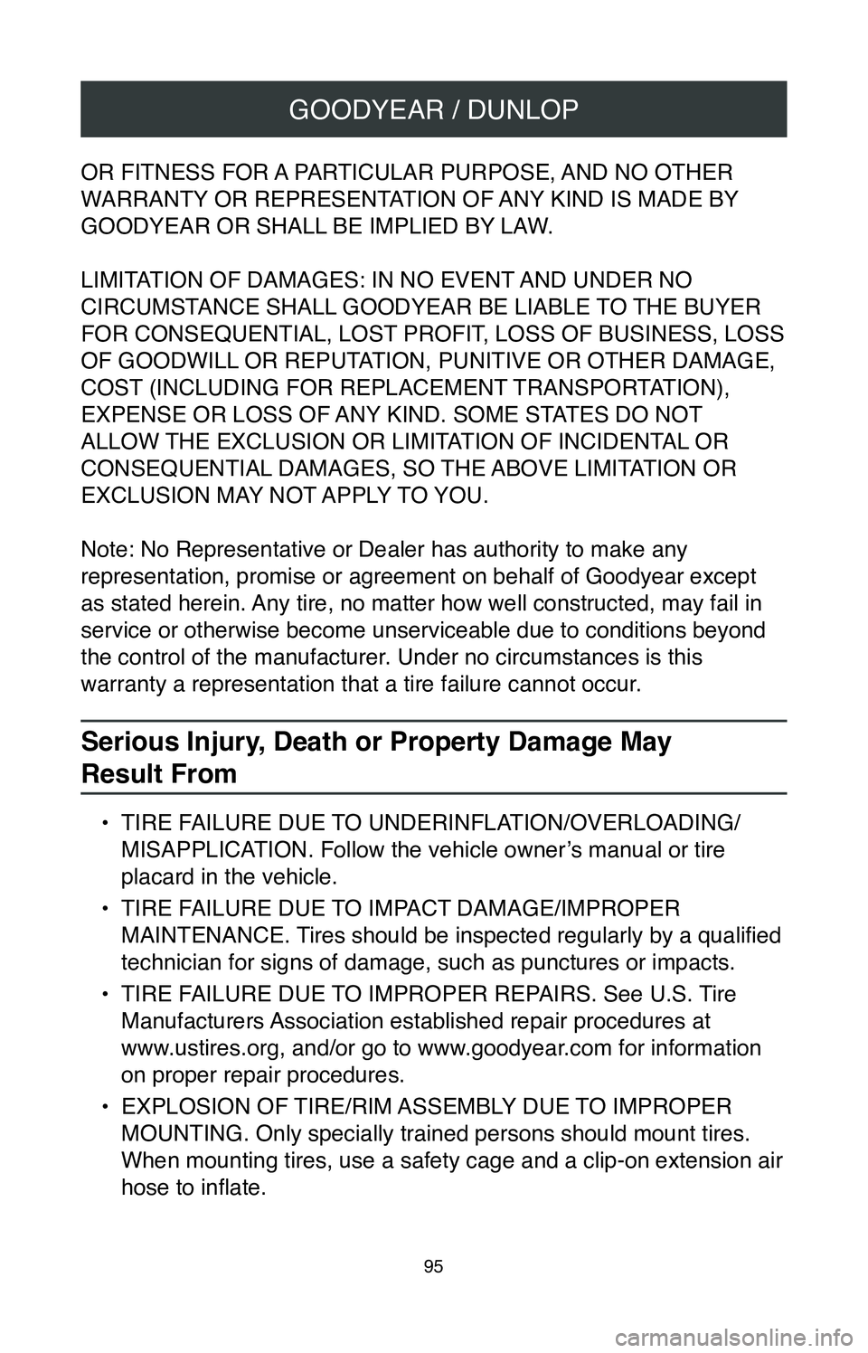 TOYOTA COROLLA HYBRID 2020  Warranties & Maintenance Guides (in English) GOODYEAR / DUNLOP
95
OR FITNESS FOR A PARTICULAR PURPOSE, AND NO OTHER 
WARRANTY OR REPRESENTATION OF ANY KIND IS MADE BY 
GOODYEAR OR SHALL BE IMPLIED BY LAW.
LIMITATION OF DAMAGES: IN NO EVENT AND U