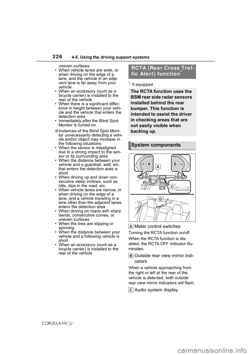 TOYOTA COROLLA HYBRID 2021  Owners Manual (in English) 2264-5. Using the driving support systems
COROLLA HV_Uuneven surfaces
• When vehicle lanes are wide, or  when driving on the edge of a 
lane, and the vehicle in an adja-
cent lane is far  away from 