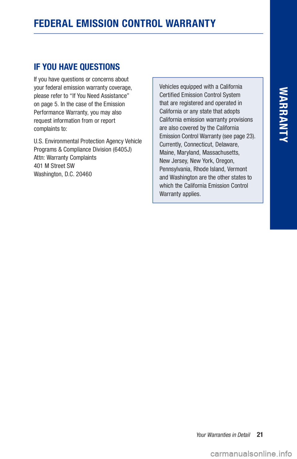 TOYOTA COROLLA HATCHBACK 2019 Warranties & Maintenance Guides (in English) 21
IF YOU HAVE QUESTIONS
If you have questions or concerns about
your federal emission warranty coverage,
please refer to “If You Need Assistance”
on page 5. In the case of the Emission
P TOYOTA COROLLA HATCHBACK 2019 Warranties & Maintenance Guides (in English) 21
IF YOU HAVE QUESTIONS
If you have questions or concerns about
your federal emission warranty coverage,
please refer to “If You Need Assistance”
on page 5. In the case of the Emission
P