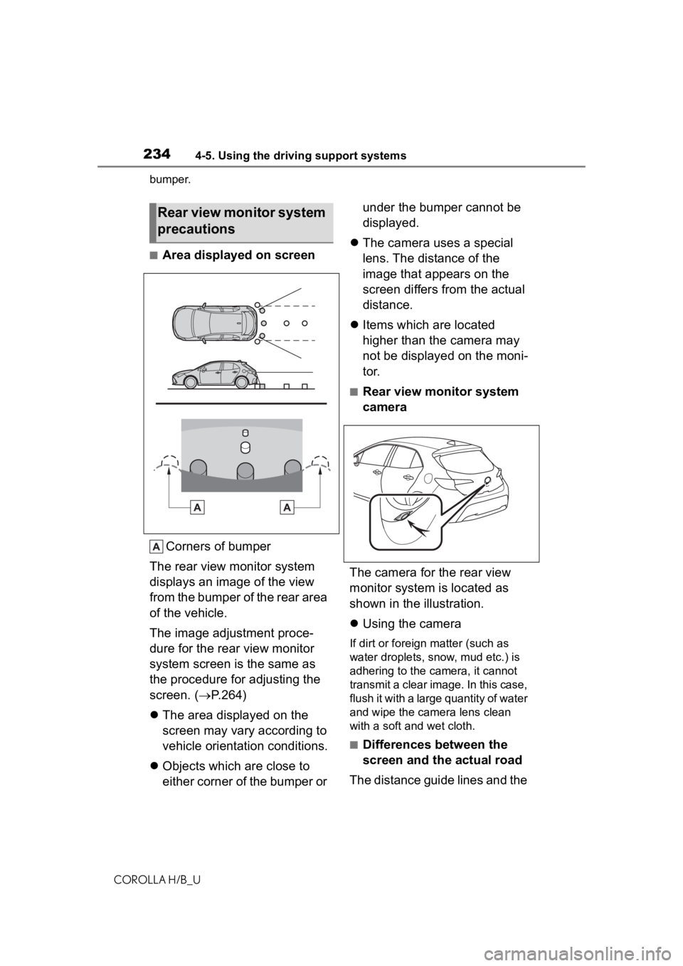 TOYOTA COROLLA HATCHBACK 2020   (in English) Manual Online 2344-5. Using the driving support systems
COROLLA H/B_Ubumper.
■Area displayed on screen
Corners of bumper
The rear view monitor system 
displays an image of the view 
from the bumper of the rear ar
