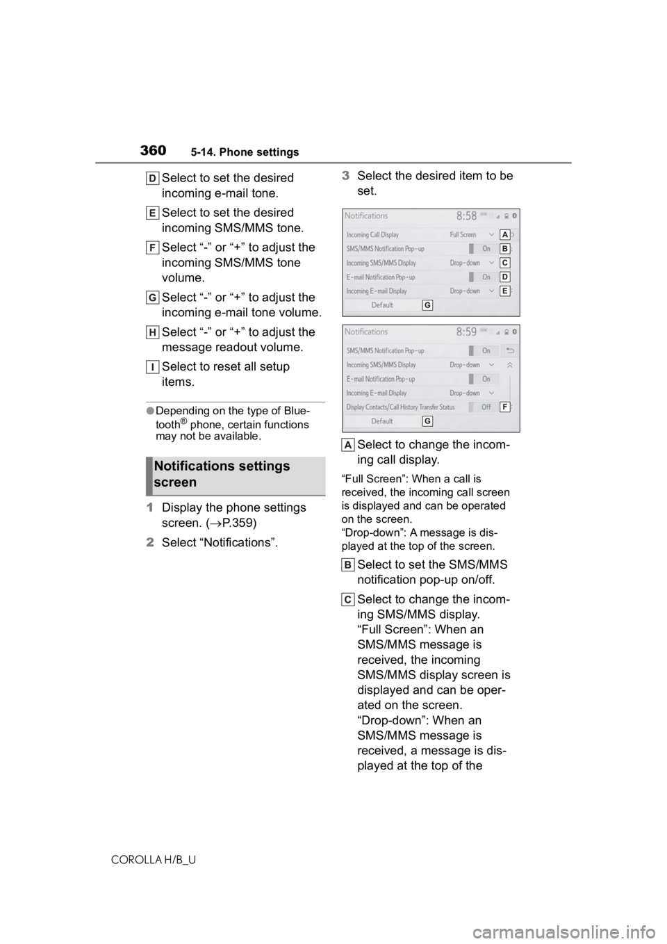 TOYOTA COROLLA HATCHBACK 2020  Owners Manual (in English) 3605-14. Phone settings
COROLLA H/B_U
Select to set the desired 
incoming e-mail tone.
Select to set the desired 
incoming SMS/MMS tone.
Select “-” or “+” to adjust the 
incoming SMS/MMS tone 