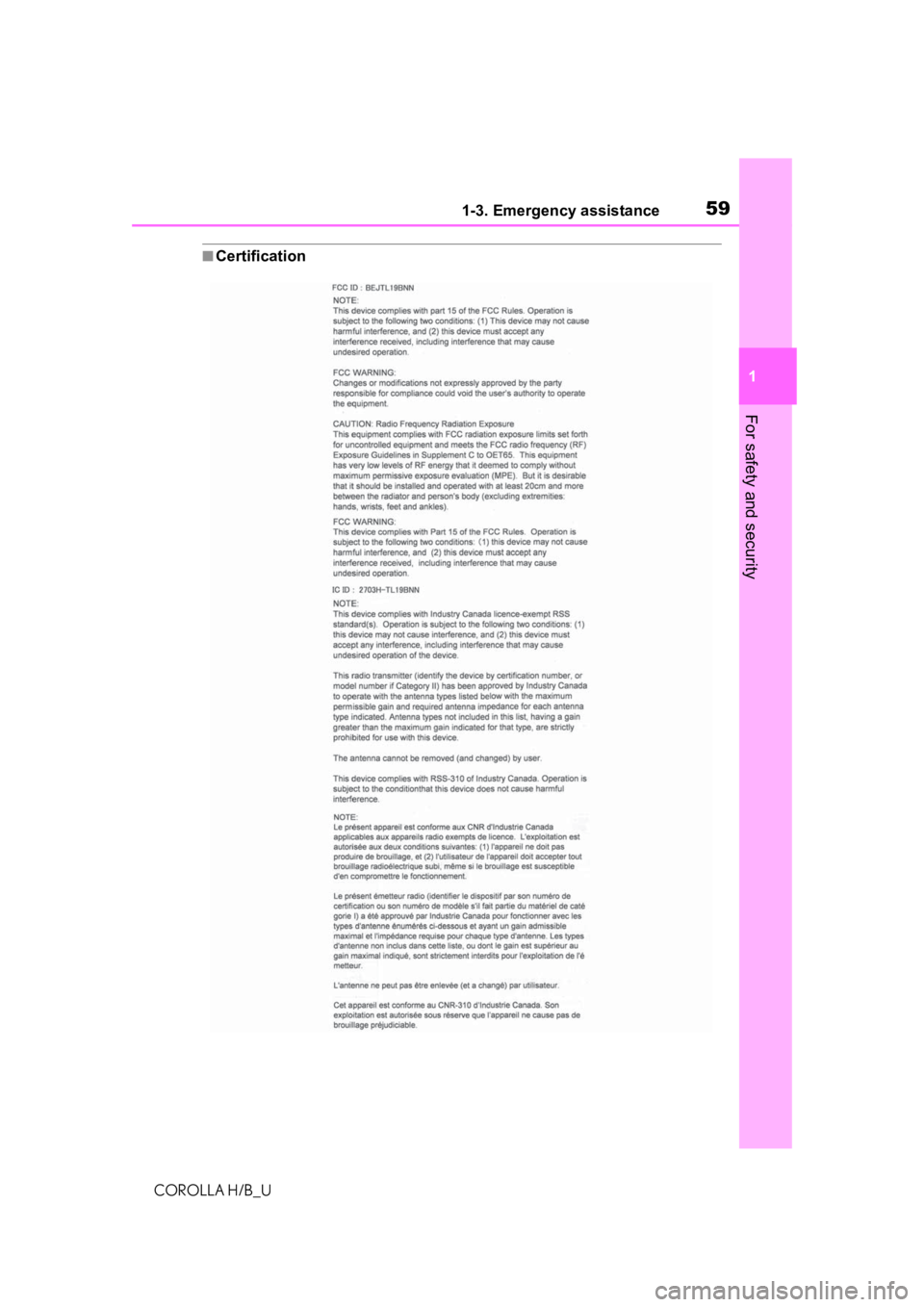 TOYOTA COROLLA HATCHBACK 2020 (in English) Workshop Manual 591-3. Emergency assistance
COROLLA H/B_U
1
For safety and security
■Certification TOYOTA COROLLA HATCHBACK 2020 (in English) Workshop Manual 591-3. Emergency assistance
COROLLA H/B_U
1
For safety and security
■Certification
