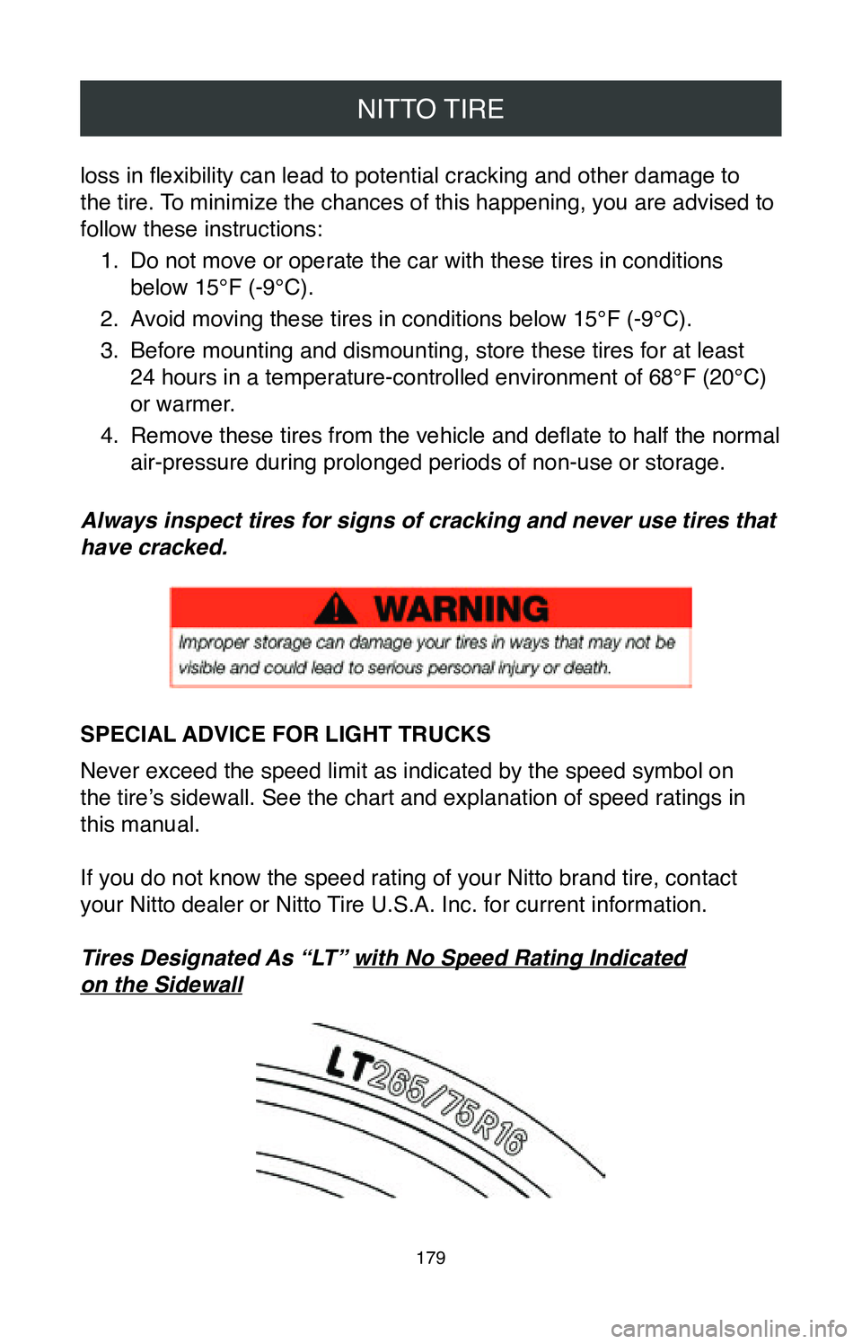 TOYOTA COROLLA HATCHBACK 2020 Warranties & Maintenance Guides (in English) NITTO TIRE
179
loss in flexibility can lead to potential cracking and other damage to
the tire. To minimize the chances of this happening, you are advised to
follow these instructions:1.
Do not mov TOYOTA COROLLA HATCHBACK 2020 Warranties & Maintenance Guides (in English) NITTO TIRE
179
loss in flexibility can lead to potential cracking and other damage to
the tire. To minimize the chances of this happening, you are advised to
follow these instructions:1.
Do not mov
