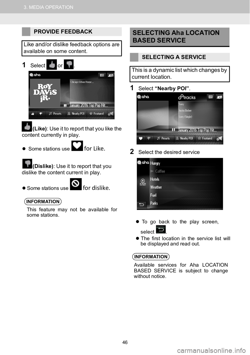 TOYOTA COROLLA iM 2018 Accessories, Audio & Navigation (in English) 1.AUDIOSYSTEMOPERATION3.MEDIAOPERATION
PROVIDEFEEDBACK
Like and/or dislike
feedback options are
avai lable on some content.
1Select or .
(Like) :Use itto report that youlike the
conten TOYOTA COROLLA iM 2018 Accessories, Audio & Navigation (in English) 1.AUDIOSYSTEMOPERATION3.MEDIAOPERATION
PROVIDEFEEDBACK
Like and/or dislike
feedback options are
avai lable on some content.
1Select or .
(Like) :Use itto report that youlike the
conten