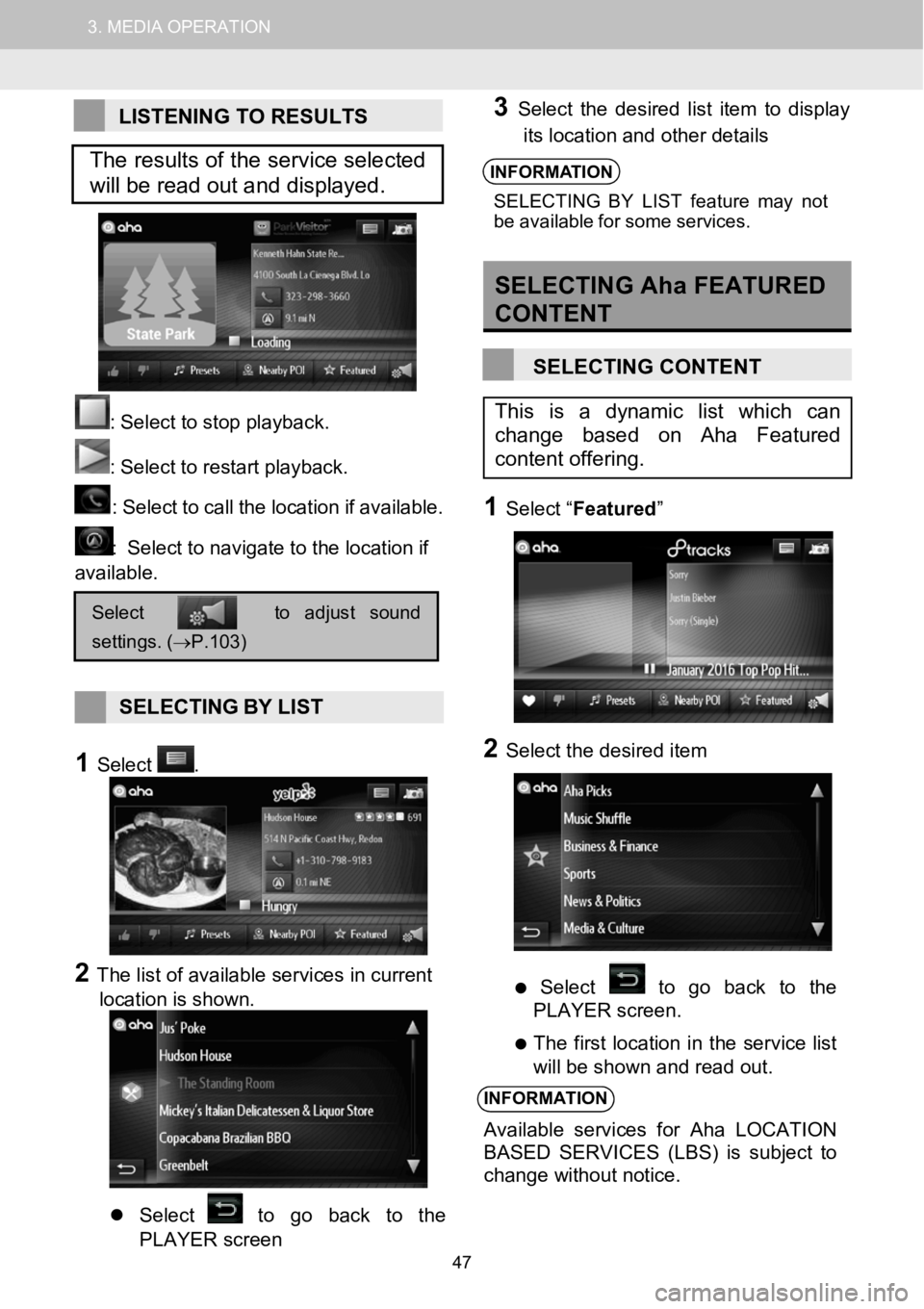 TOYOTA COROLLA iM 2018 Accessories, Audio & Navigation (in English) 1.AUDIOSYSTEMOPERATION3.MEDIAOPERATION
LISTENING TO RESULTS
: Select to stop play back.
:Select torestart playback.
: Select tocallthe loc ation if a vailabl e.
:Select to navigate to the location if TOYOTA COROLLA iM 2018 Accessories, Audio & Navigation (in English) 1.AUDIOSYSTEMOPERATION3.MEDIAOPERATION
LISTENING TO RESULTS
: Select to stop play back.
:Select torestart playback.
: Select tocallthe loc ation if a vailabl e.
:Select to navigate to the location if