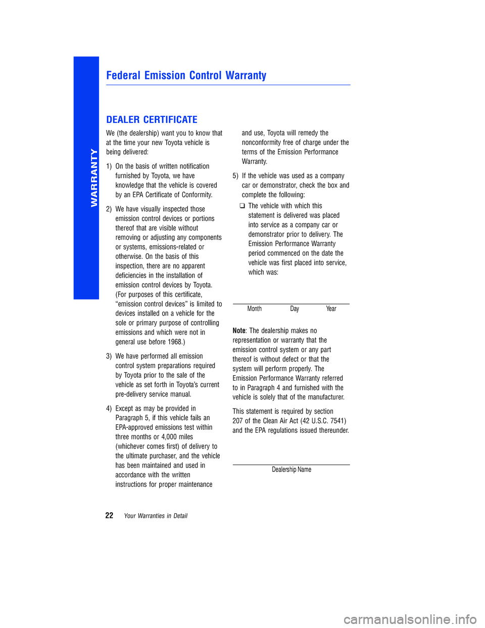 TOYOTA COROLLA iM 2018 Warranties & Maintenance Guides (in English) JOBNAME: 2878014-en-2018_Coro PAGE: 22 SESS: 5 OUTPUT: Tue Jul 11 11:33:27 2017
/InfoShareAuthorCODA/InfoShareAuthorCODA/TS_Warr_Maint/2878014-en-2018_Corolla-iM.00505-18WMG-CORIM/TS_Warr_Maint_v1
DEA TOYOTA COROLLA iM 2018 Warranties & Maintenance Guides (in English) JOBNAME: 2878014-en-2018_Coro PAGE: 22 SESS: 5 OUTPUT: Tue Jul 11 11:33:27 2017
/InfoShareAuthorCODA/InfoShareAuthorCODA/TS_Warr_Maint/2878014-en-2018_Corolla-iM.00505-18WMG-CORIM/TS_Warr_Maint_v1
DEA