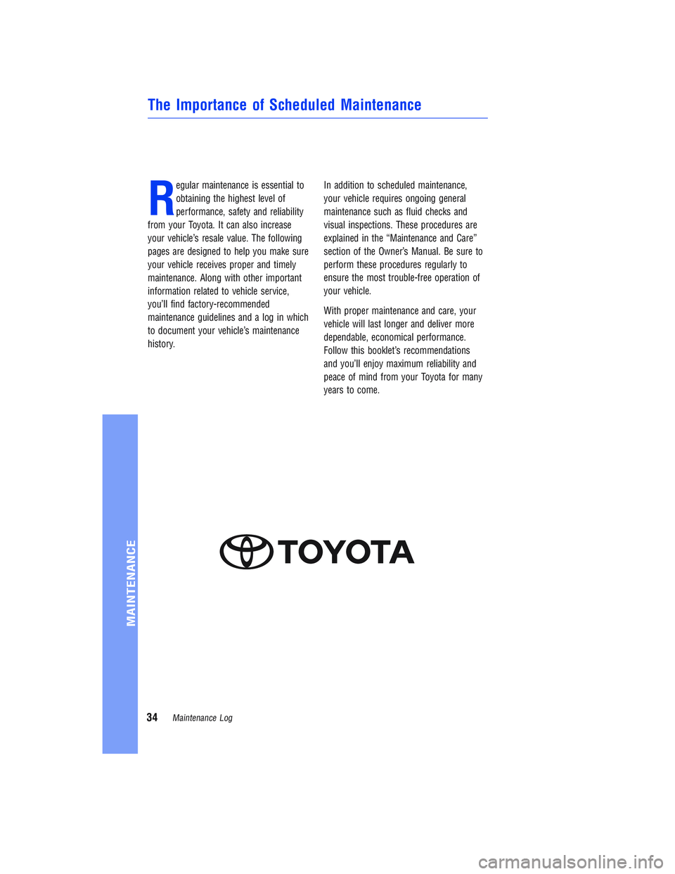 TOYOTA COROLLA iM 2018 Warranties & Maintenance Guides (in English) JOBNAME: 2878014-en-2018_Coro PAGE: 34 SESS: 5 OUTPUT: Tue Jul 11 11:33:27 2017
/InfoShareAuthorCODA/InfoShareAuthorCODA/TS_Warr_Maint/2878014-en-2018_Corolla-iM.00505-18WMG-CORIM/TS_Warr_Maint_v1
R
e TOYOTA COROLLA iM 2018 Warranties & Maintenance Guides (in English) JOBNAME: 2878014-en-2018_Coro PAGE: 34 SESS: 5 OUTPUT: Tue Jul 11 11:33:27 2017
/InfoShareAuthorCODA/InfoShareAuthorCODA/TS_Warr_Maint/2878014-en-2018_Corolla-iM.00505-18WMG-CORIM/TS_Warr_Maint_v1
R
e