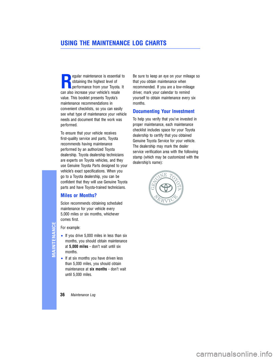 TOYOTA COROLLA iM 2018 Warranties & Maintenance Guides (in English) JOBNAME: 2878014-en-2018_Coro PAGE: 36 SESS: 5 OUTPUT: Tue Jul 11 11:33:27 2017
/InfoShareAuthorCODA/InfoShareAuthorCODA/TS_Warr_Maint/2878014-en-2018_Corolla-iM.00505-18WMG-CORIM/TS_Warr_Maint_v1
R
e TOYOTA COROLLA iM 2018 Warranties & Maintenance Guides (in English) JOBNAME: 2878014-en-2018_Coro PAGE: 36 SESS: 5 OUTPUT: Tue Jul 11 11:33:27 2017
/InfoShareAuthorCODA/InfoShareAuthorCODA/TS_Warr_Maint/2878014-en-2018_Corolla-iM.00505-18WMG-CORIM/TS_Warr_Maint_v1
R
e