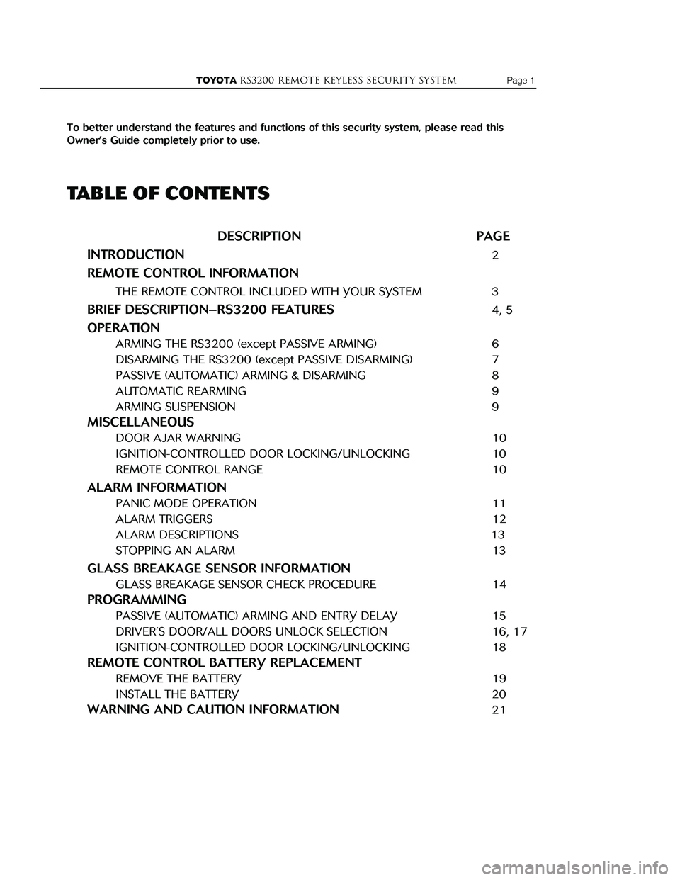TOYOTA ECHO 2000  Accessories, Audio & Navigation (in English) Page 20                    TOYOTARS3200 REMOTE KEYLESS Security system
To better understand the features and functions of this security system, please read this
Owner’s Guide completely prior to use