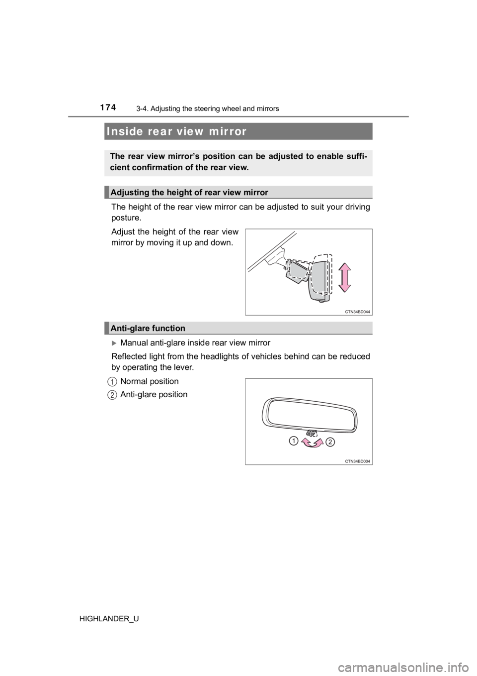 TOYOTA HIGHLANDER 2019 Owners Manual (in English) 1743-4. Adjusting the steering wheel and mirrors
HIGHLANDER_U
The height of the rear view mirror can be adjusted to suit your driving
posture.
Adjust the height of the rear view
mirror by movin TOYOTA HIGHLANDER 2019 Owners Manual (in English) 1743-4. Adjusting the steering wheel and mirrors
HIGHLANDER_U
The height of the rear view mirror can be adjusted to suit your driving
posture.
Adjust the height of the rear view
mirror by movin