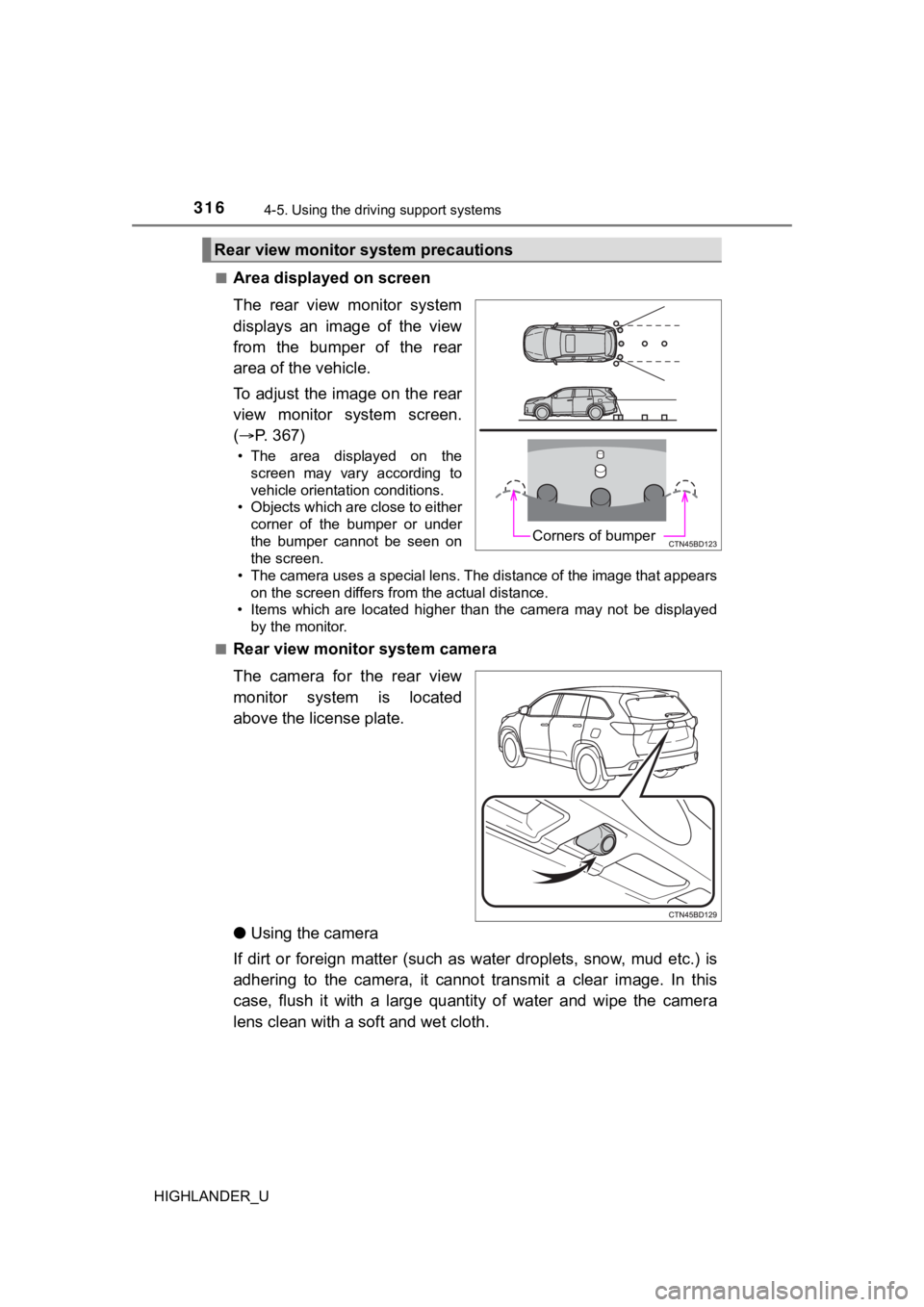 TOYOTA HIGHLANDER 2019  Owners Manual (in English) 3164-5. Using the driving support systems
HIGHLANDER_U■
Area displayed on screen
The  rear  view  monitor  system
displays  an  image  of  the  view
from  the  bumper  of  the  rear
area of the vehi