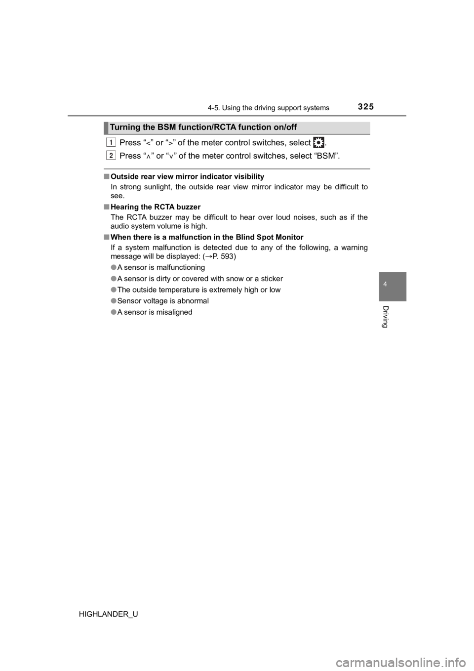 TOYOTA HIGHLANDER 2019  Owners Manual (in English) 3254-5. Using the driving support systems
4
Driving
HIGHLANDER_U
Press “” or “” of the meter control switches, select  .
Press “ ” or “ ” of the meter control switches, sel