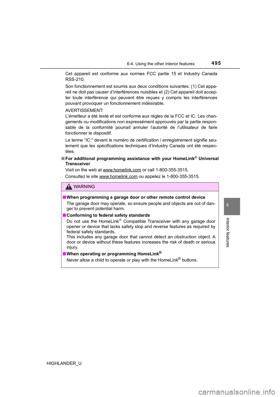 TOYOTA HIGHLANDER 2019  Owners Manual (in English) 4956-4. Using the other interior features
6
Interior features
HIGHLANDER_UCet  appareil  est  conforme  aux  normes  FCC  partie  15  et  Industry 
Canada
RSS-210.
Son fonctionnement est soumis aux de