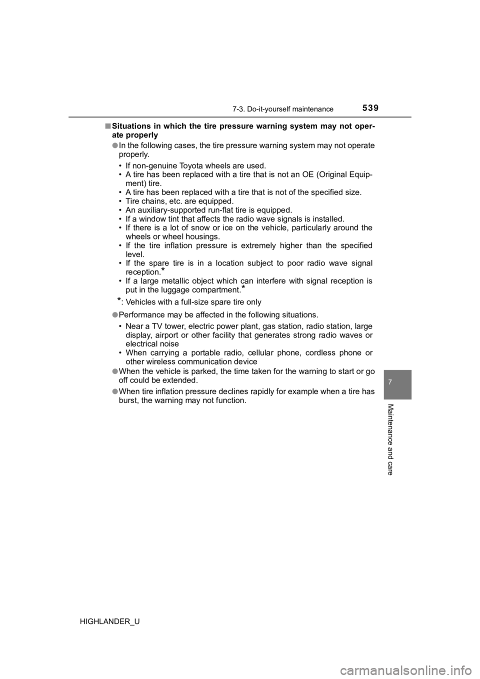 TOYOTA HIGHLANDER 2019  Owners Manual (in English) 5397-3. Do-it-yourself maintenance
7
Maintenance and care
HIGHLANDER_U■
Situations  in  which  the  tire  pressure  warning  system  may  not  op
er-
ate properly
●In the following cases, the tire
