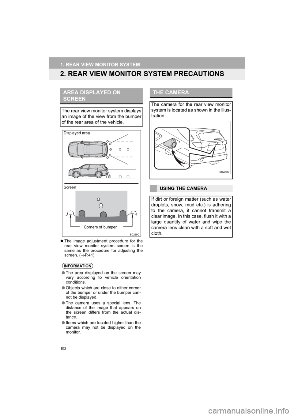TOYOTA HIGHLANDER 2019 Accessories, Audio & Navigation (in English) 192
1. REAR VIEW MONITOR SYSTEM
HIGHLANDER_Navi_U
2. REAR VIEW MONITOR SYSTEM PRECAUTIONS
The image adjustment procedure for the
rear view monitor system screen is the
same as the pro TOYOTA HIGHLANDER 2019 Accessories, Audio & Navigation (in English) 192
1. REAR VIEW MONITOR SYSTEM
HIGHLANDER_Navi_U
2. REAR VIEW MONITOR SYSTEM PRECAUTIONS
The image adjustment procedure for the
rear view monitor system screen is the
same as the pro
