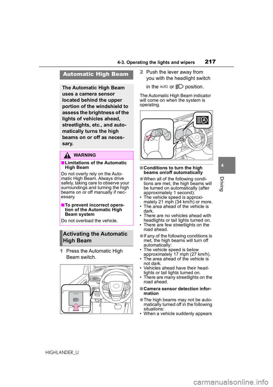 TOYOTA HIGHLANDER 2020 Owners Manual (in English) 2174-3. Operating the lights and wipers
HIGHLANDER_U
4
Driving
1 Press the Automatic High
Beam switch. 2
Push the lever away from
you with the headlight switch
in the or position.
The Automatic TOYOTA HIGHLANDER 2020 Owners Manual (in English) 2174-3. Operating the lights and wipers
HIGHLANDER_U
4
Driving
1 Press the Automatic High
Beam switch. 2
Push the lever away from
you with the headlight switch
in the or position.
The Automatic
