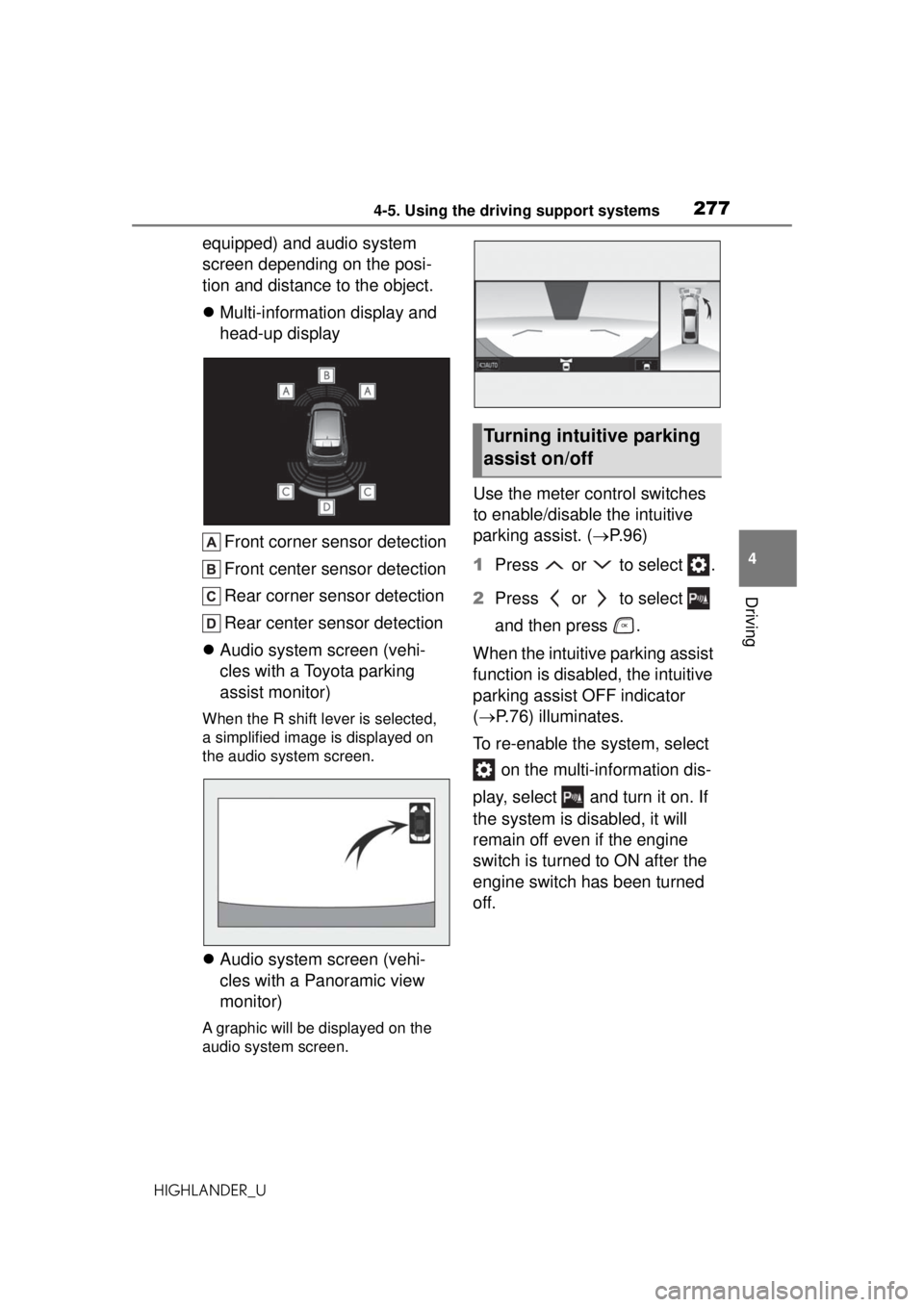 TOYOTA HIGHLANDER 2020 Owners Manual (in English) 2774-5. Using the driving support systems
HIGHLANDER_U
4
Driving
equipped) and audio system
screen depending on the posi-
tion and distance to the object.
Multi-information display and
head-up d TOYOTA HIGHLANDER 2020 Owners Manual (in English) 2774-5. Using the driving support systems
HIGHLANDER_U
4
Driving
equipped) and audio system
screen depending on the posi-
tion and distance to the object.
Multi-information display and
head-up d