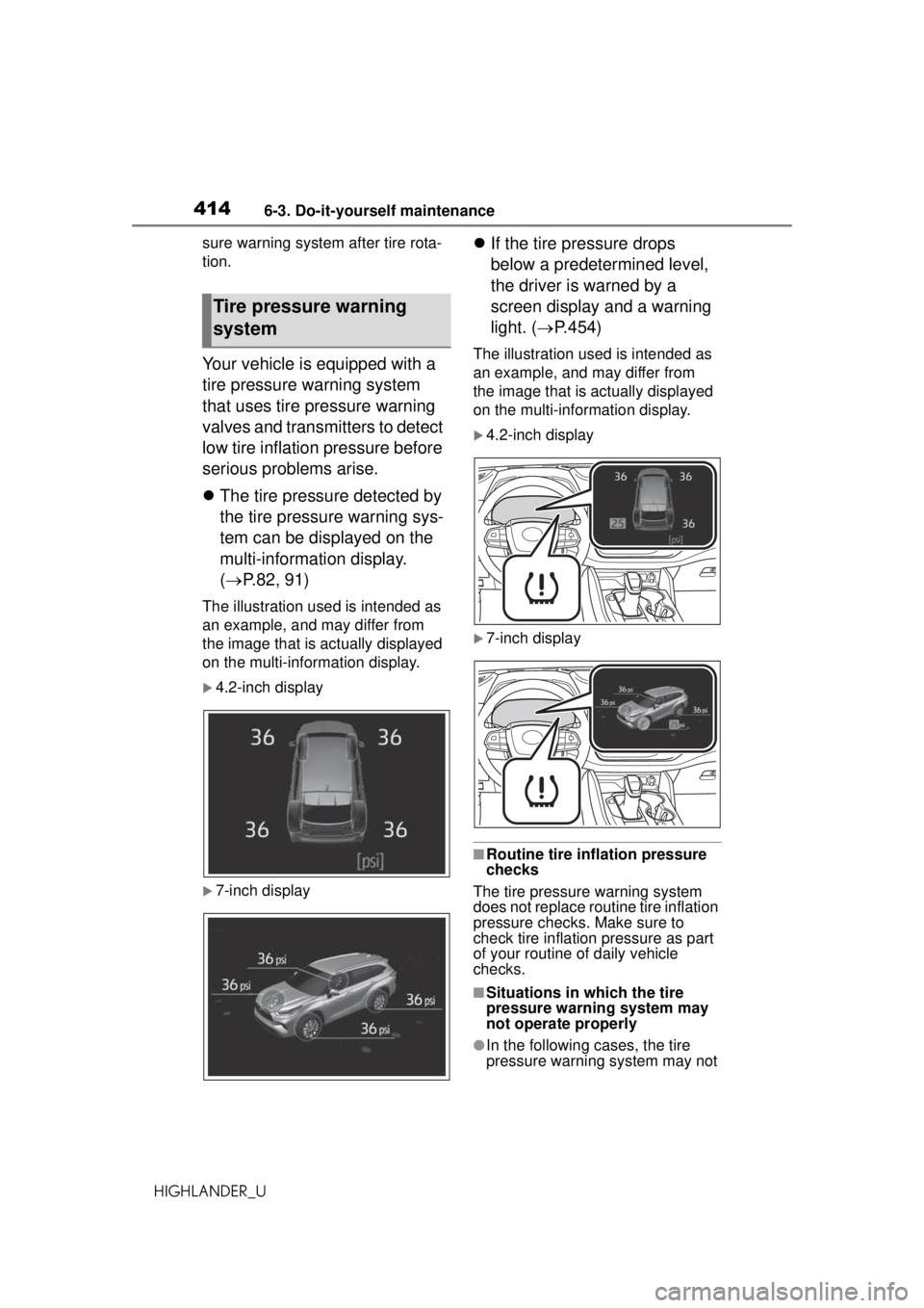 TOYOTA HIGHLANDER 2020 Owners Manual (in English) 4146-3. Do-it-yourself maintenance
HIGHLANDER_Usure warning system after tire rota-
tion.
Your vehicle is equipped with a
tire pressure warning system
that uses tire pressure warning
valves and tra TOYOTA HIGHLANDER 2020 Owners Manual (in English) 4146-3. Do-it-yourself maintenance
HIGHLANDER_Usure warning system after tire rota-
tion.
Your vehicle is equipped with a
tire pressure warning system
that uses tire pressure warning
valves and tra