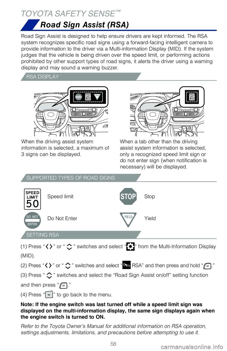 TOYOTA HIGHLANDER 2020 (in English) Workshop Manual 58
TOYOTA SAFETY SENSE™
Road Sign Assist (RSA)
Road Sign Assist is designed to help ensure drivers are kept informed. The RSA
system recognizes specific road signs using a forward-facing intelligen TOYOTA HIGHLANDER 2020 (in English) Workshop Manual 58
TOYOTA SAFETY SENSE™
Road Sign Assist (RSA)
Road Sign Assist is designed to help ensure drivers are kept informed. The RSA
system recognizes specific road signs using a forward-facing intelligen